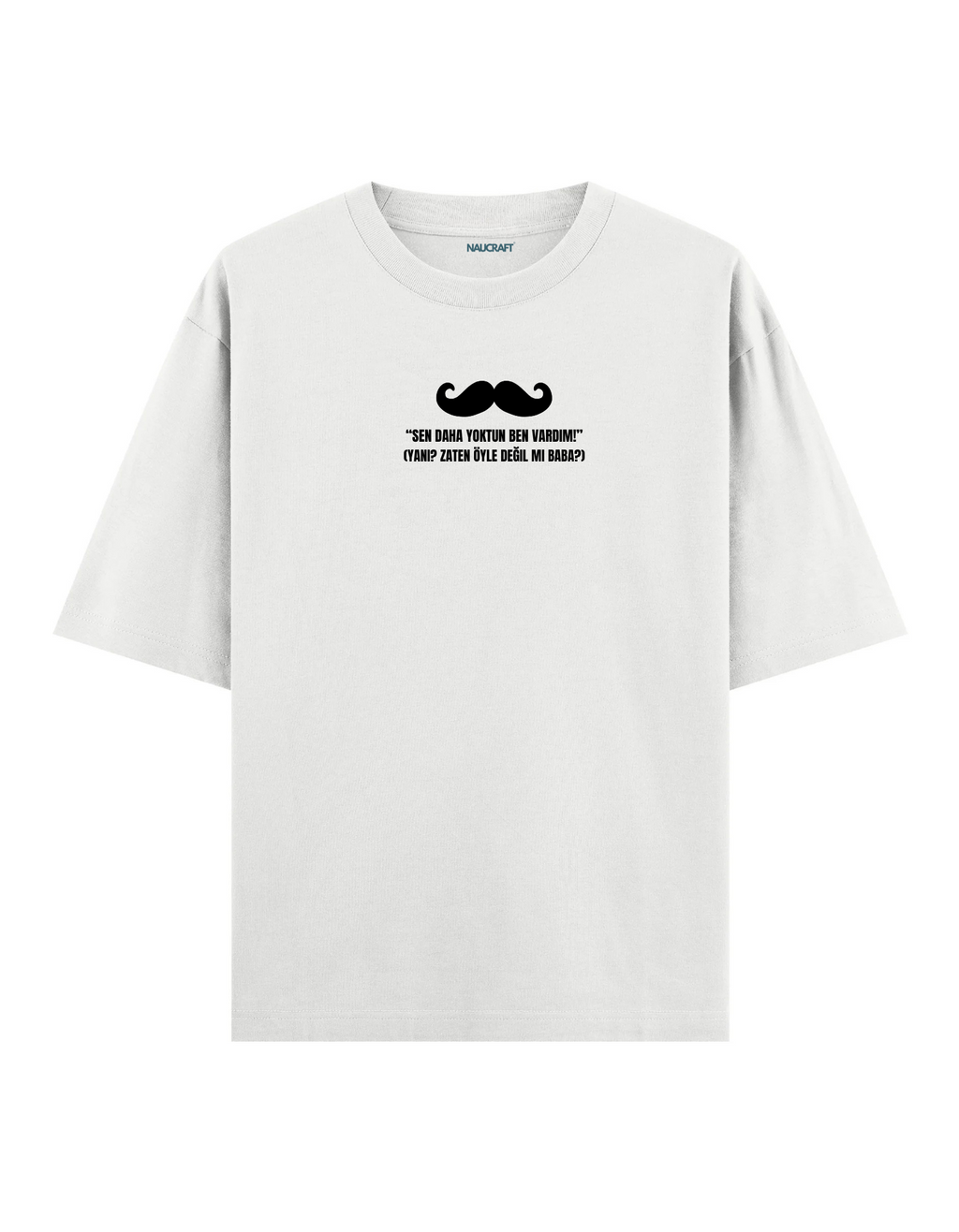 Bu Benim Babam III - Oversize T-Shirt
