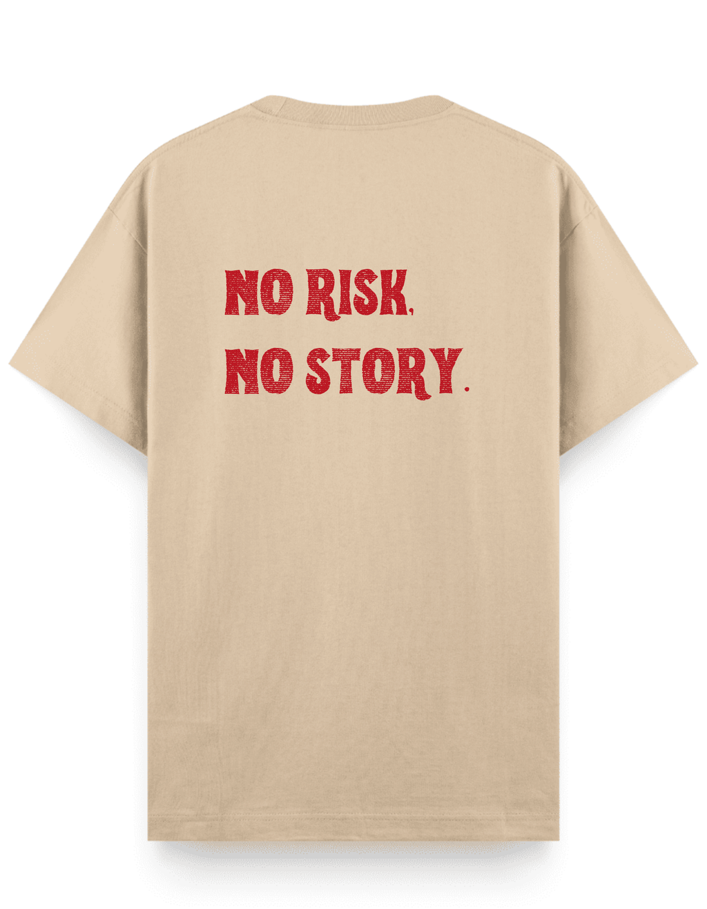 No Risk No Story - Regular T-Shirt