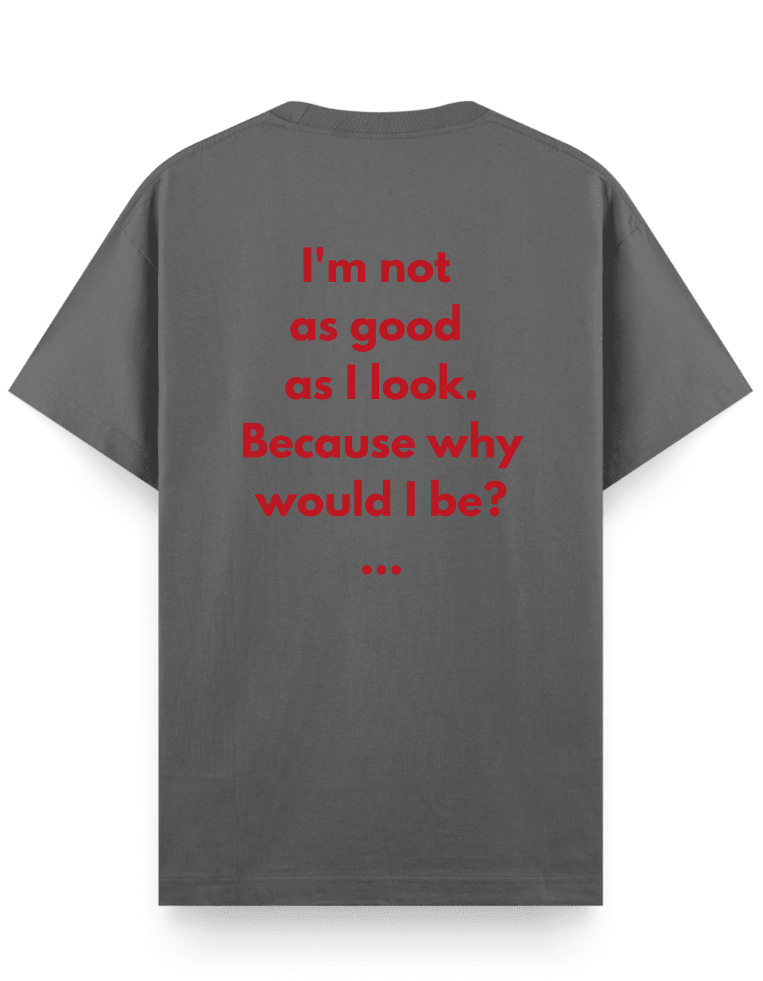 Not Good - Regular T-Shirt
