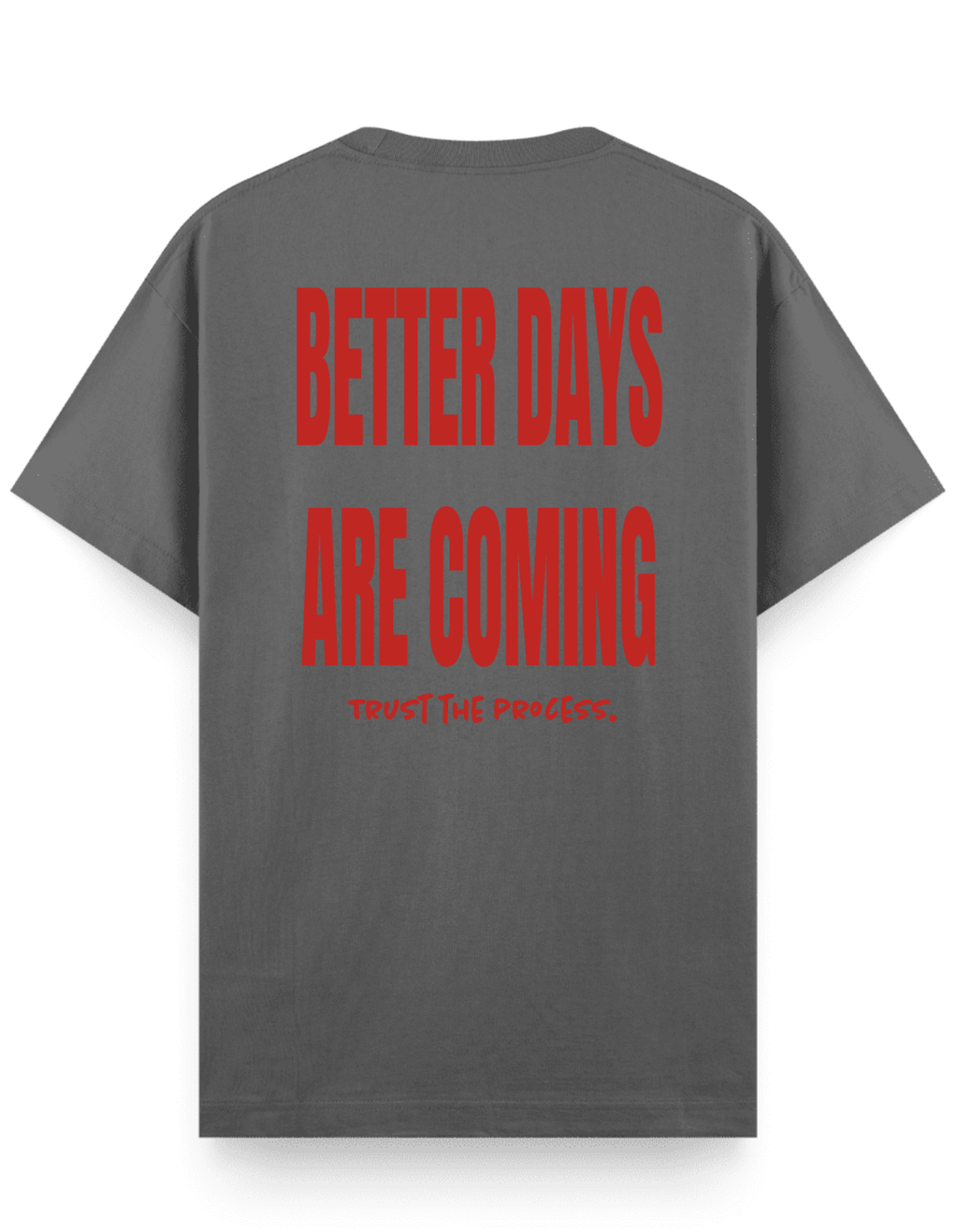 Better Days - Regular T-Shirt