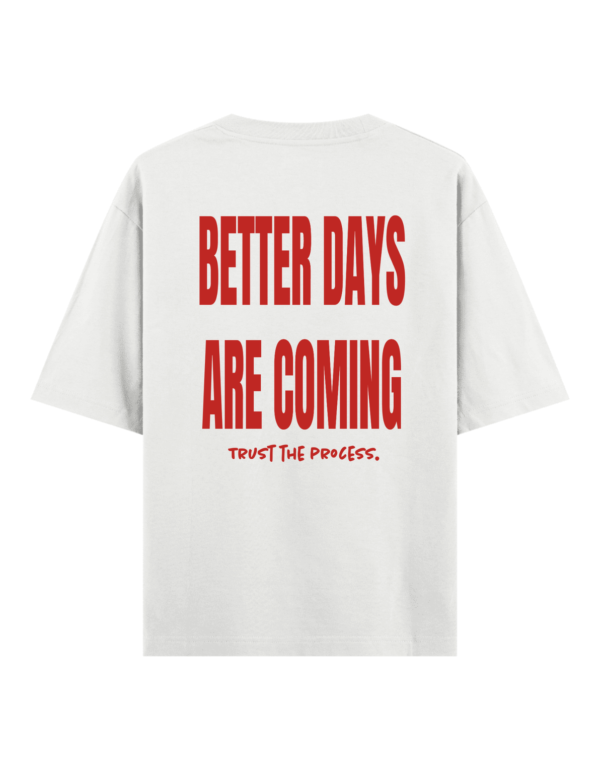 Better Days - Oversize T-Shirt