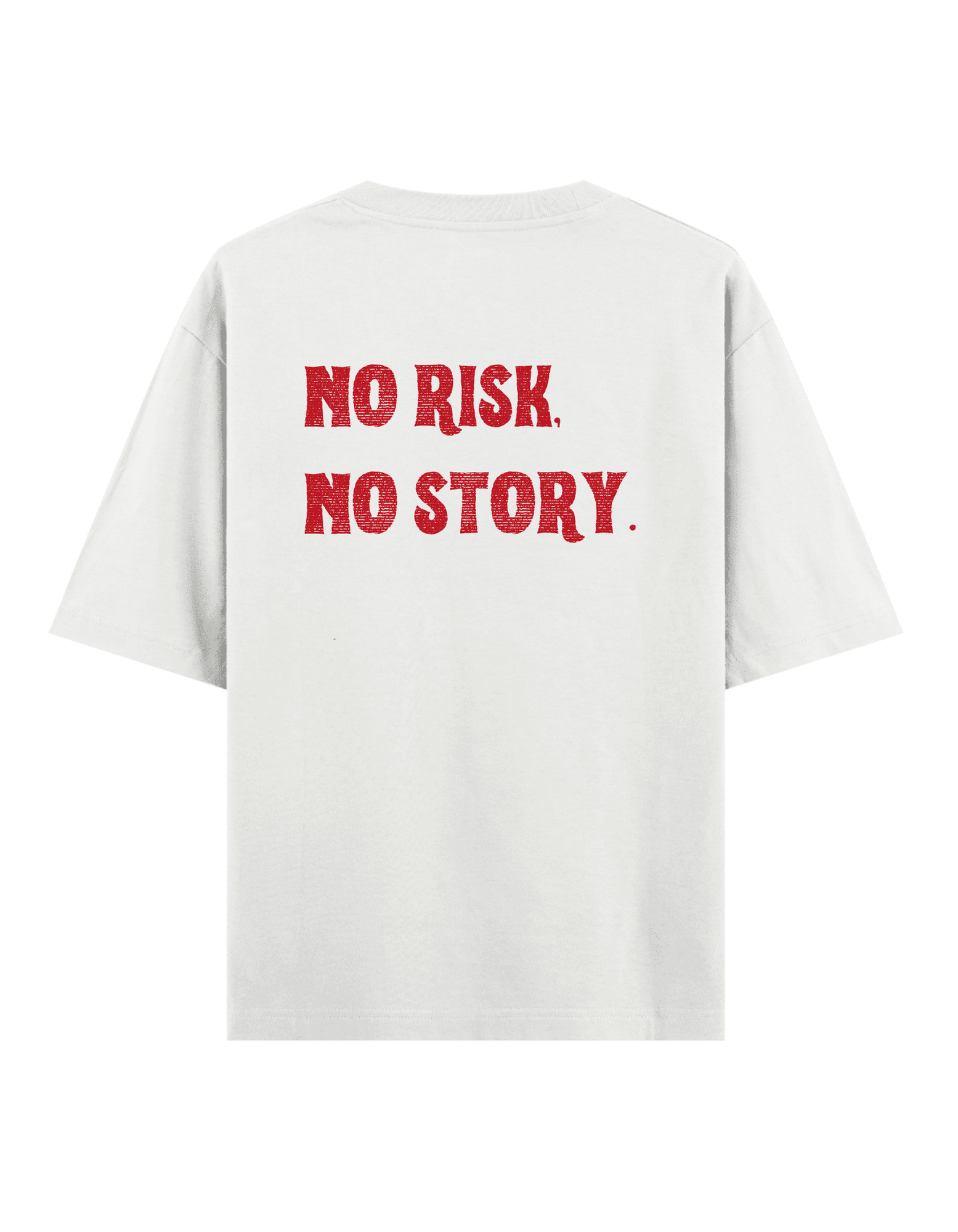No Risk No Story - Oversize T-Shirt