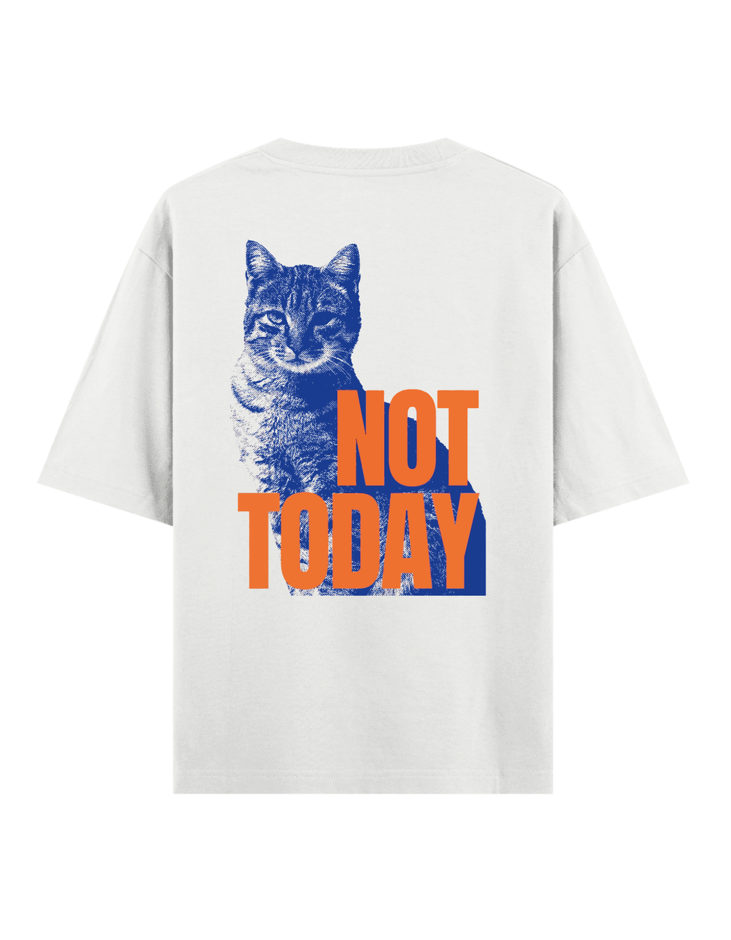 Not Today - Oversize T-Shirt
