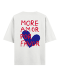 More Amor Por Favor - Oversize T-Shirt