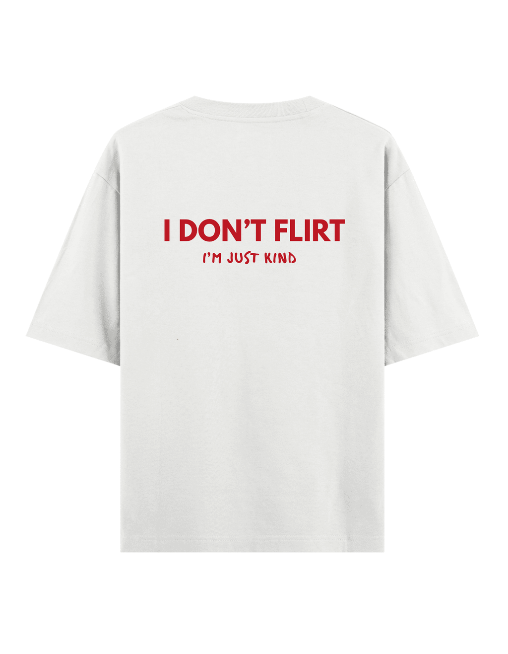 Don't Flirt - Oversize T-Shirt