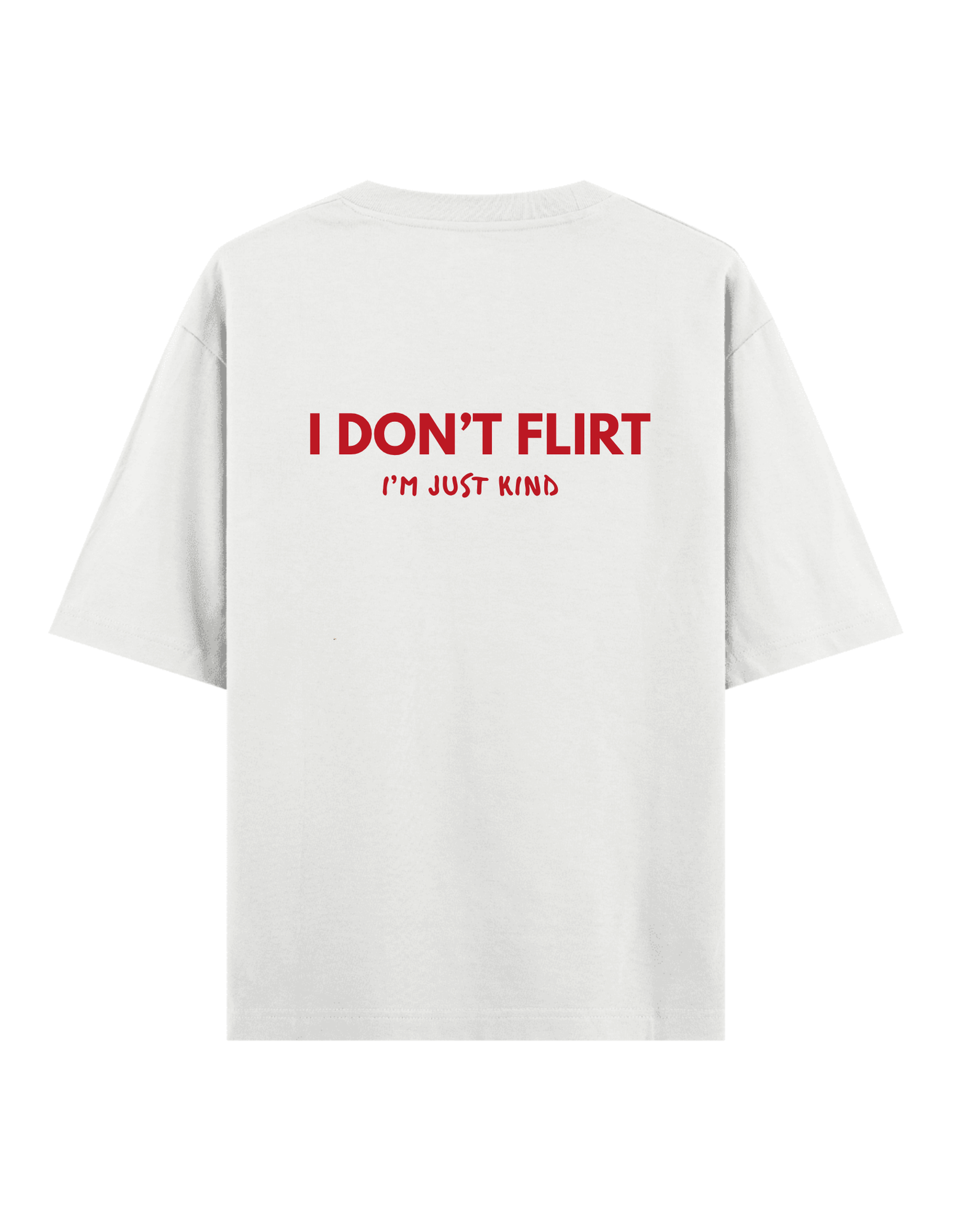 Don't Flirt - Oversize T-Shirt