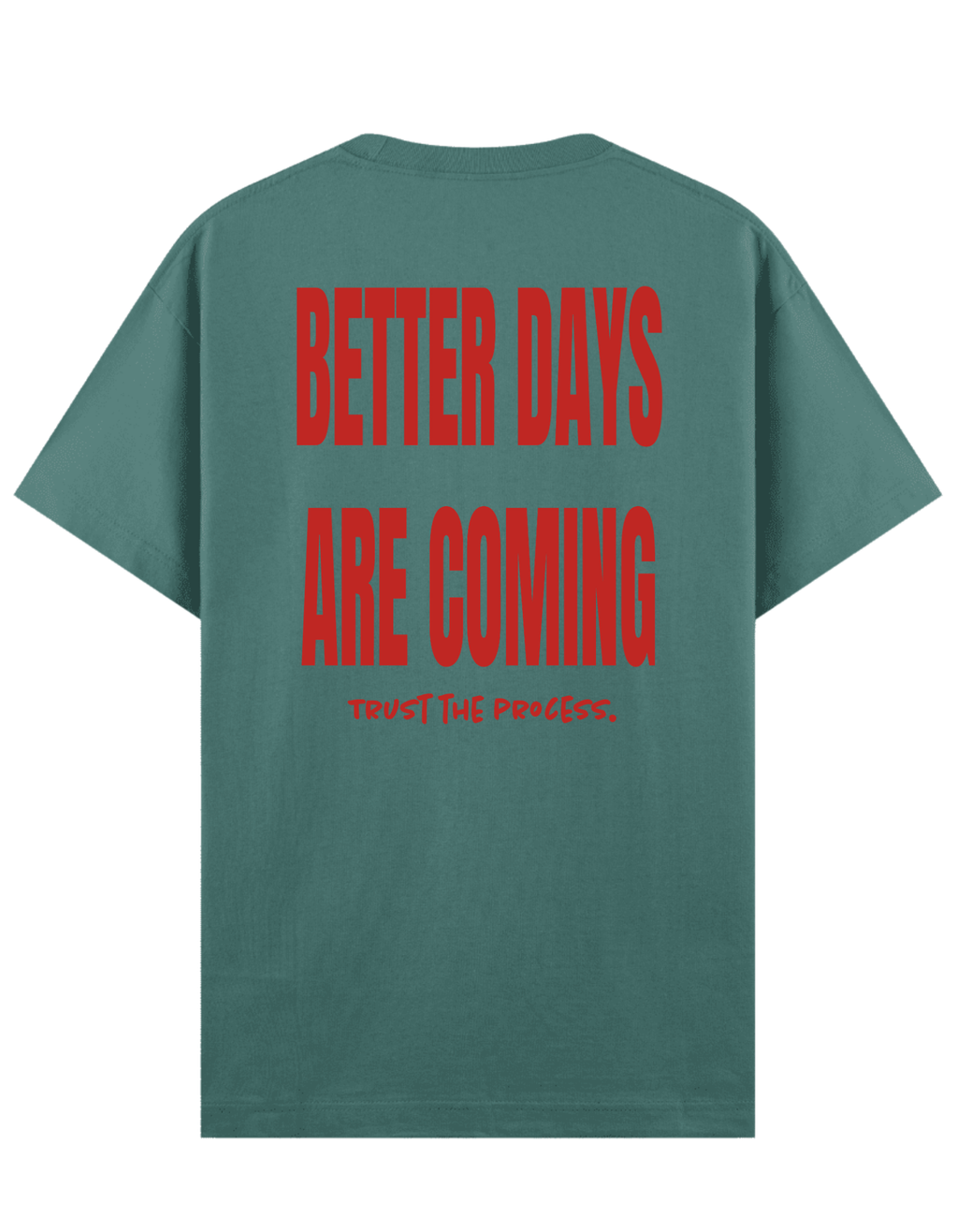 Better Days - Regular T-Shirt