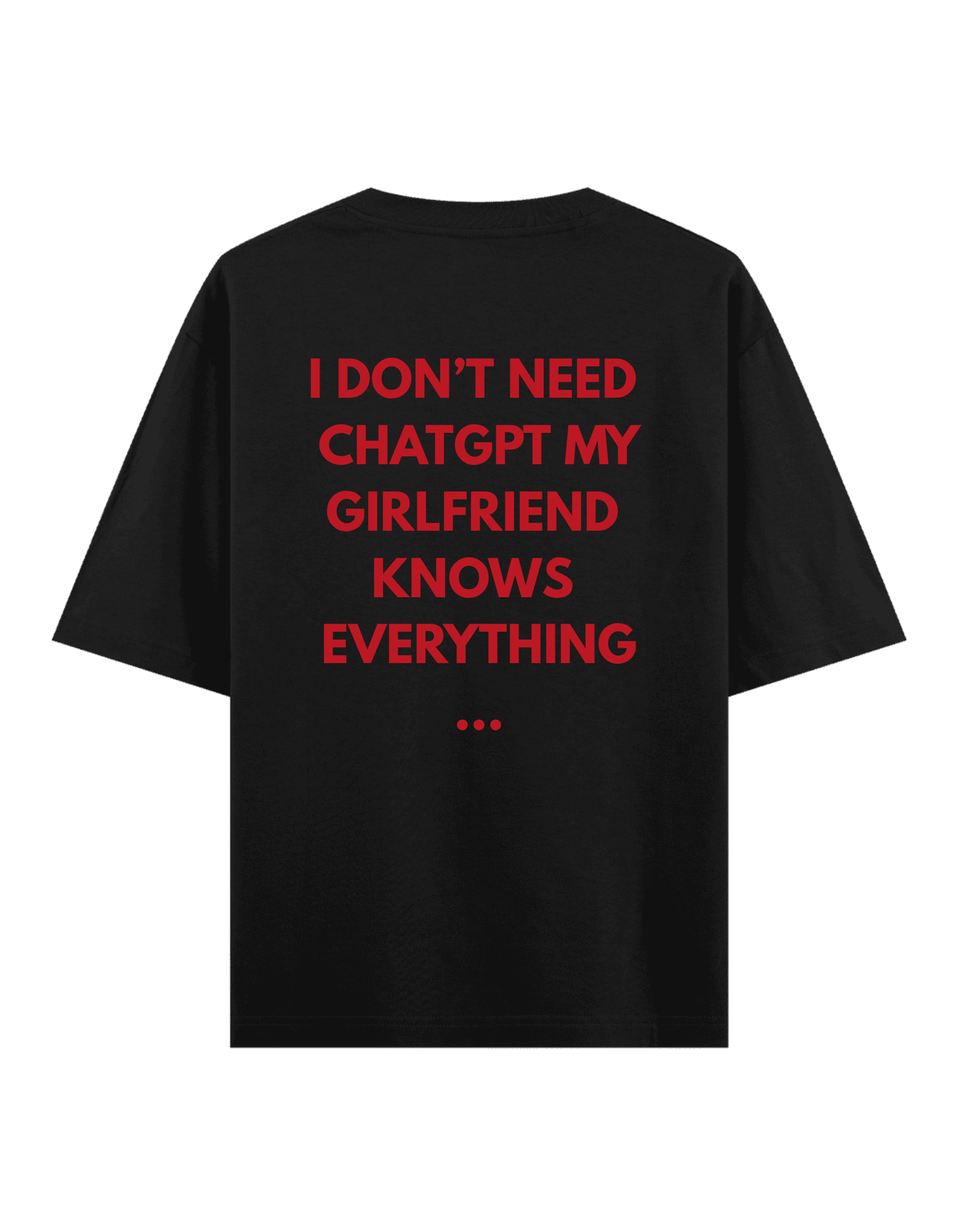Chatgpt Girlfriend - Oversize T-Shirt