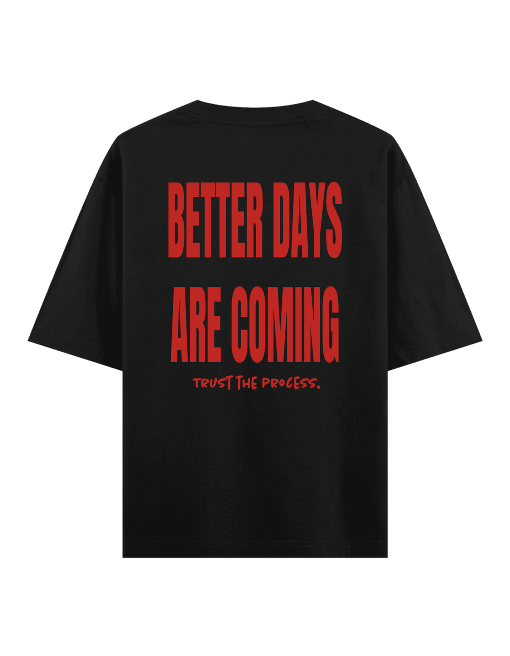 Better Days - Oversize T-Shirt