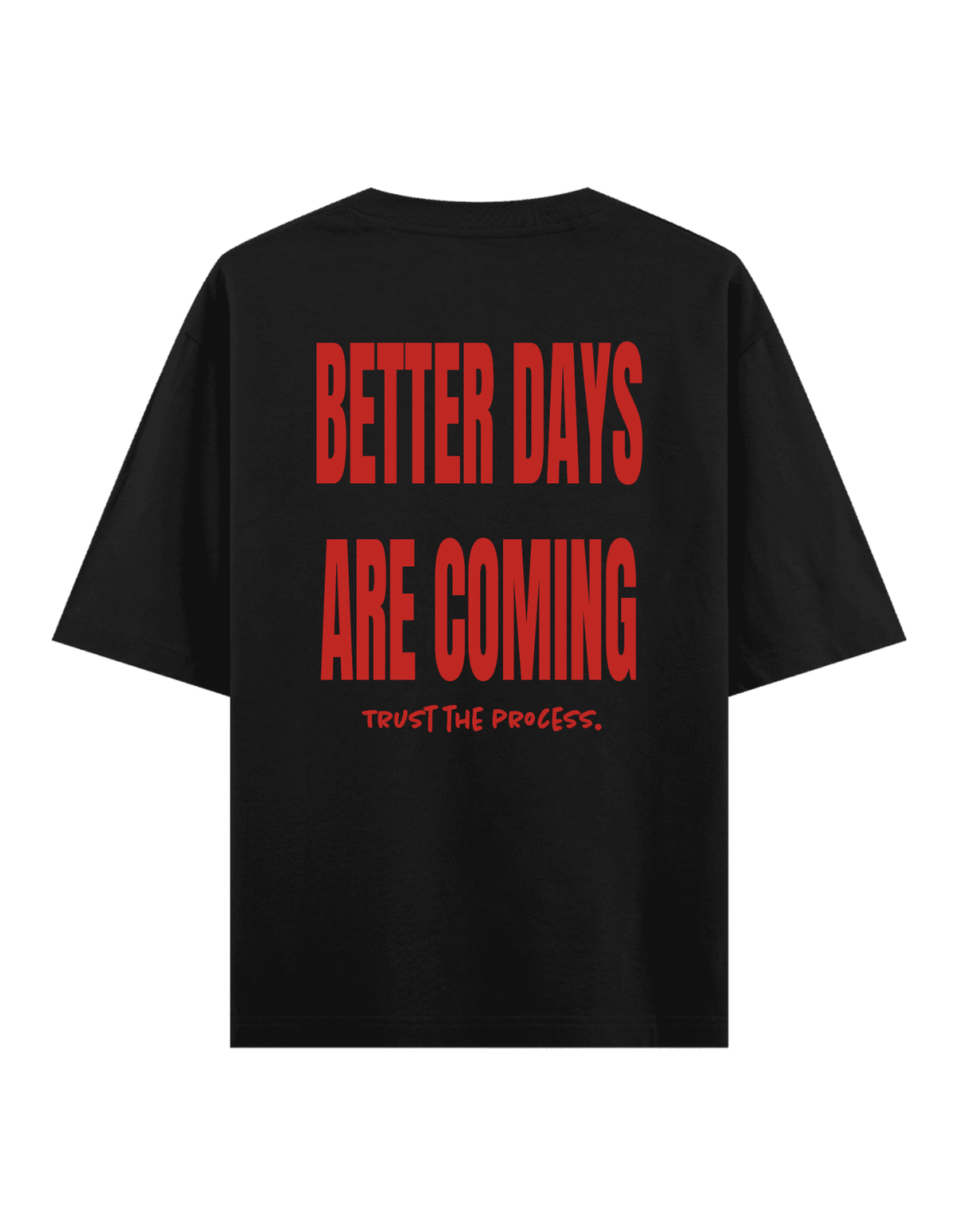 Better Days - Oversize T-Shirt