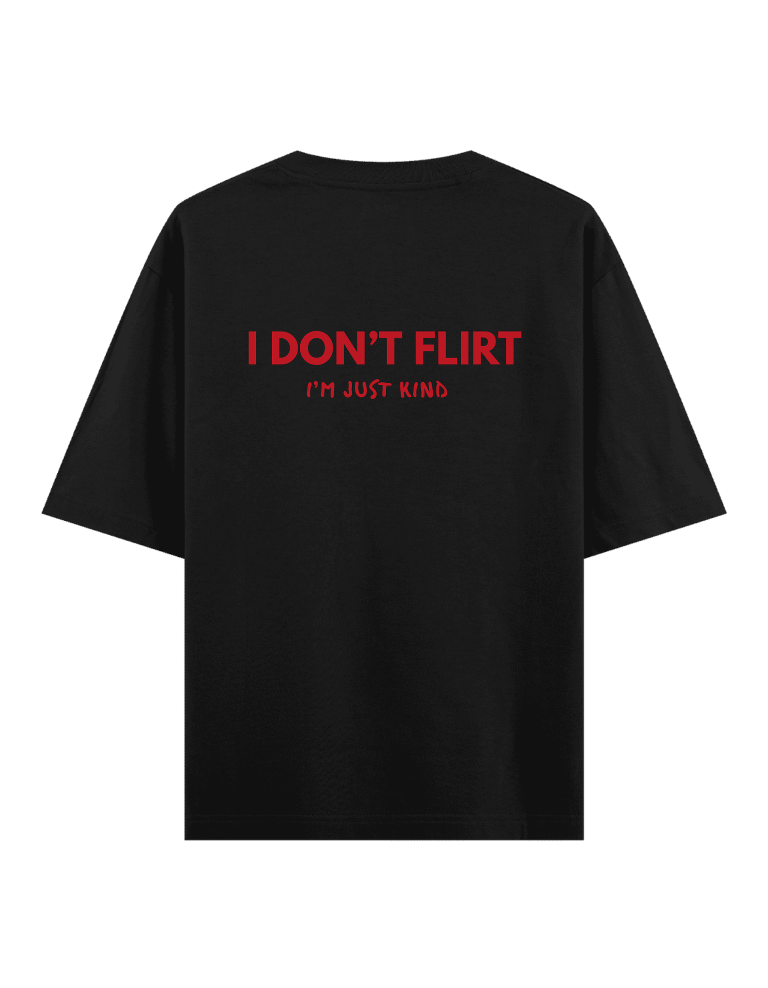Don't Flirt - Oversize T-Shirt