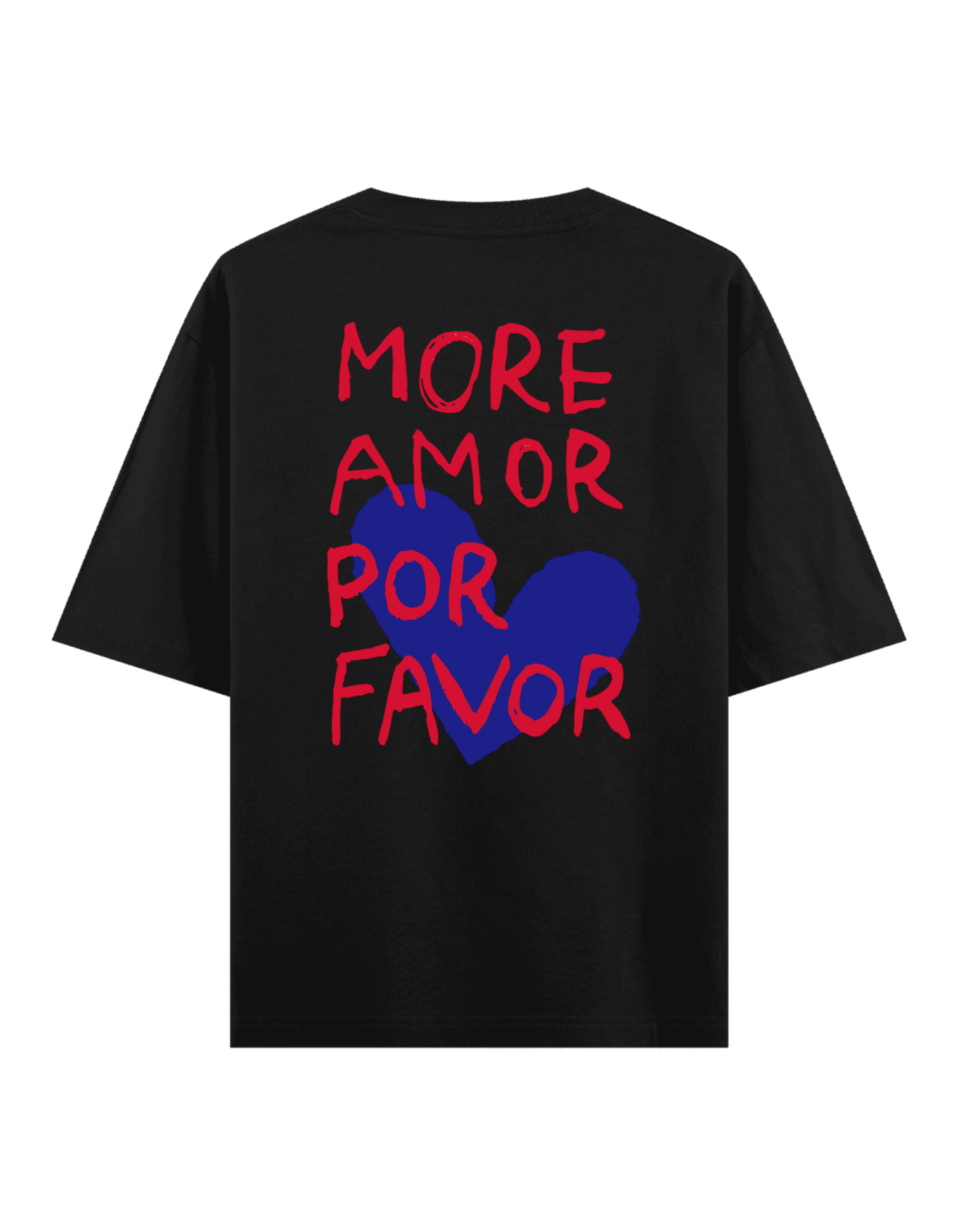 More Amor Por Favor - Oversize T-Shirt