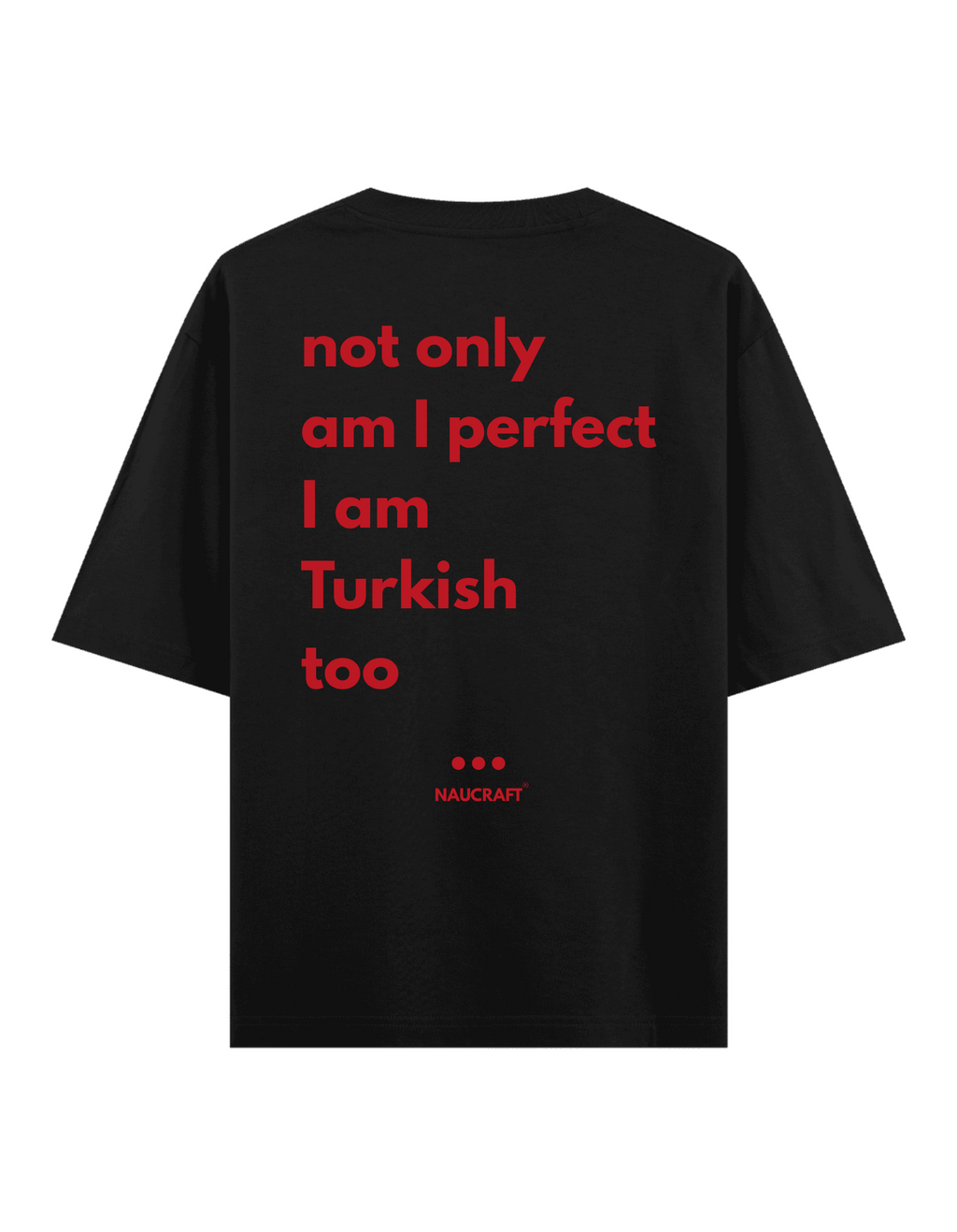 Turkish - Oversize T-Shirt