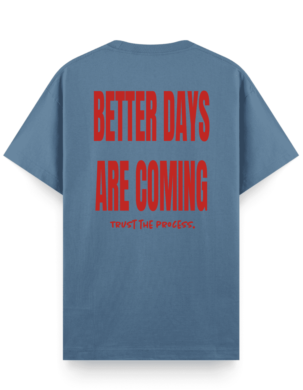 Better Days - Regular T-Shirt