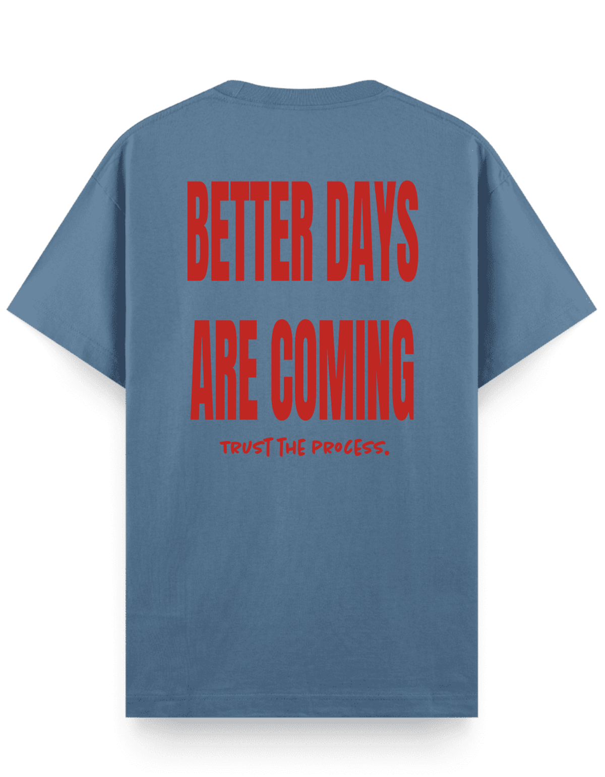 Better Days - Regular T-Shirt