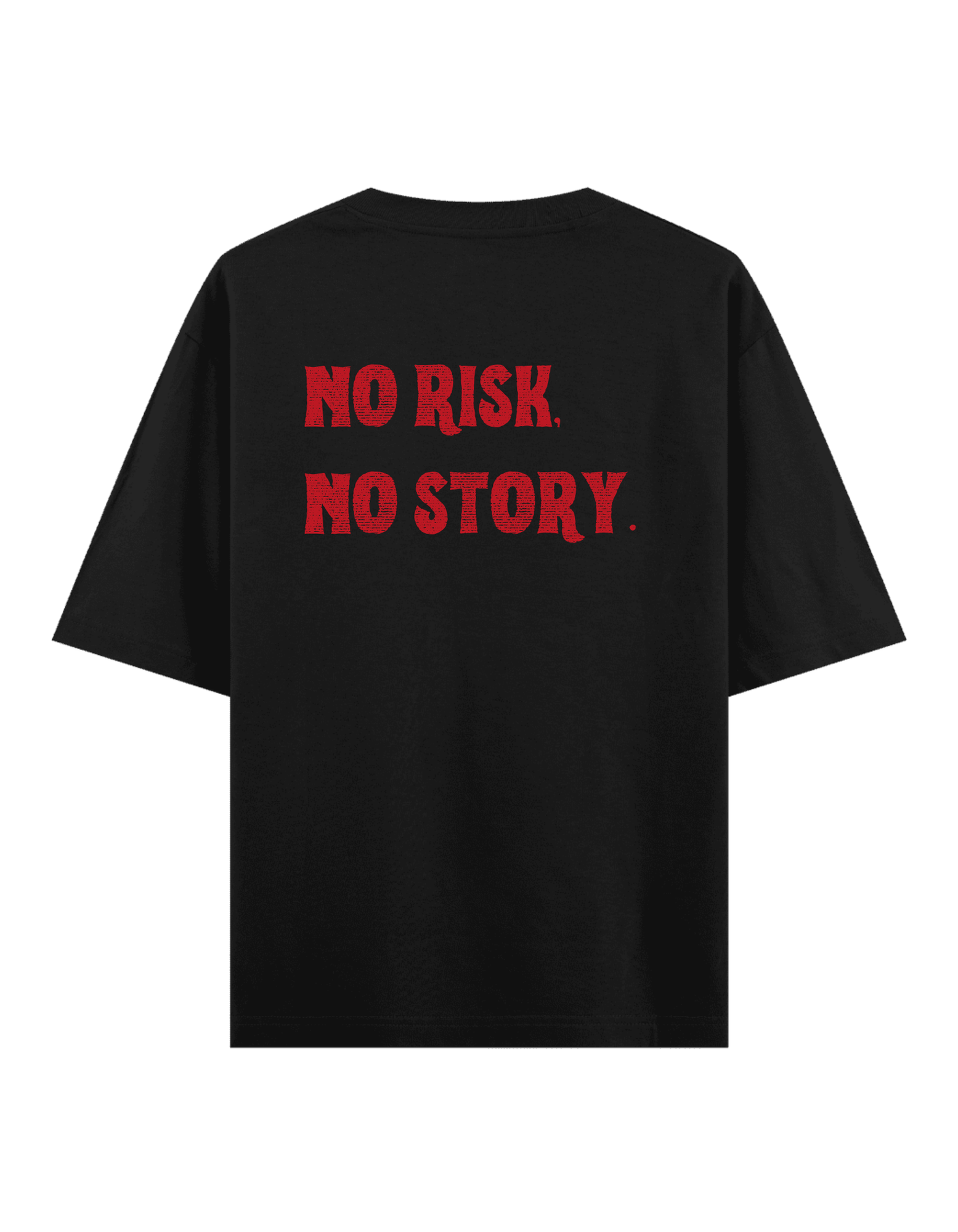 No Risk No Story - Oversize T-Shirt