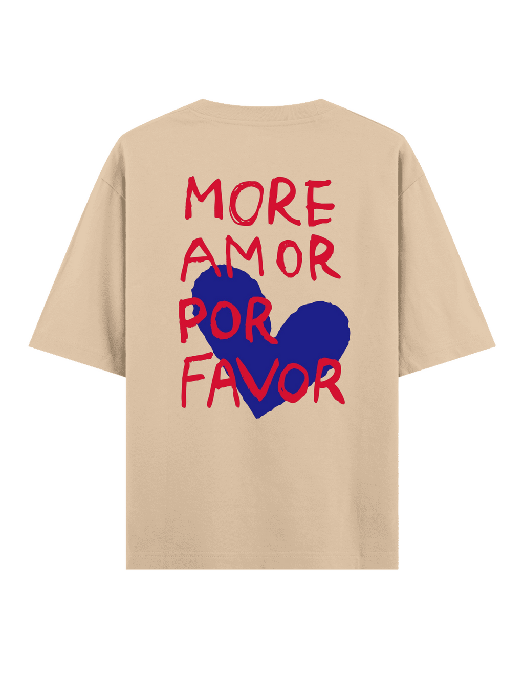 More Amor Por Favor - Oversize T-Shirt