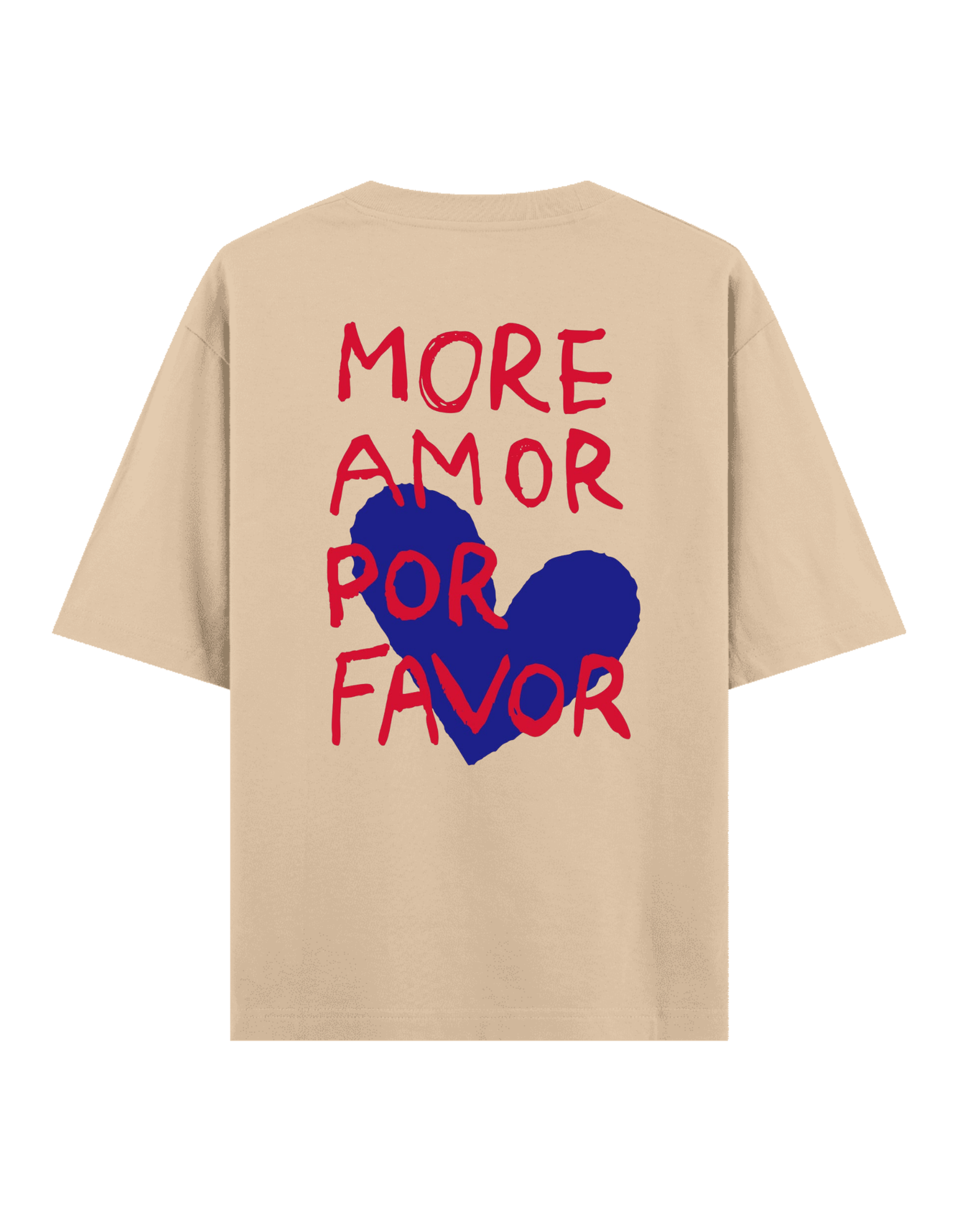 More Amor Por Favor - Oversize T-Shirt