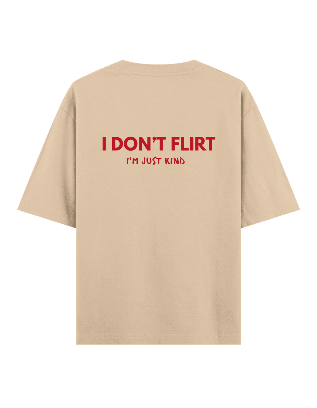 Don't Flirt - Oversize T-Shirt