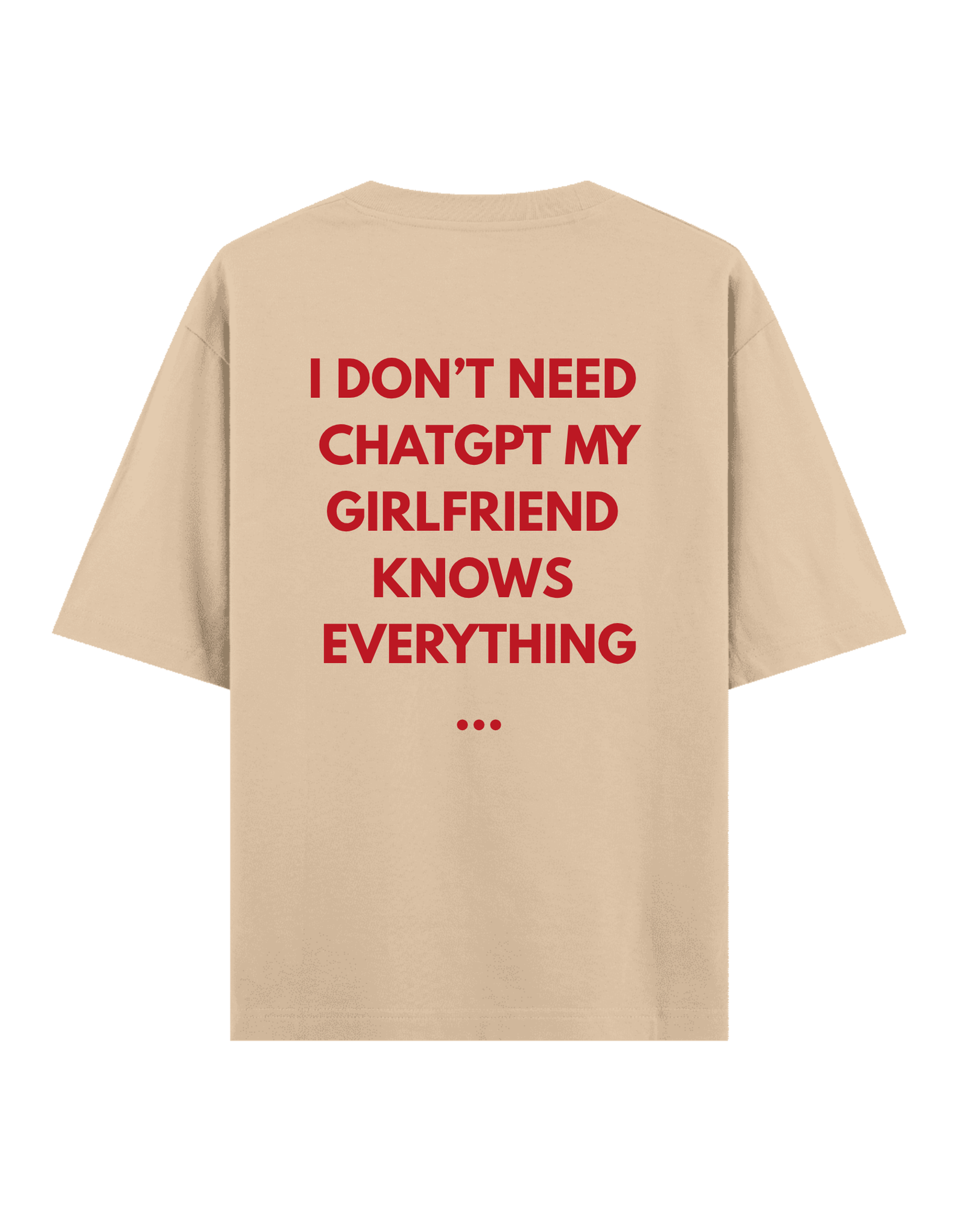 Chatgpt Girlfriend - Oversize T-Shirt