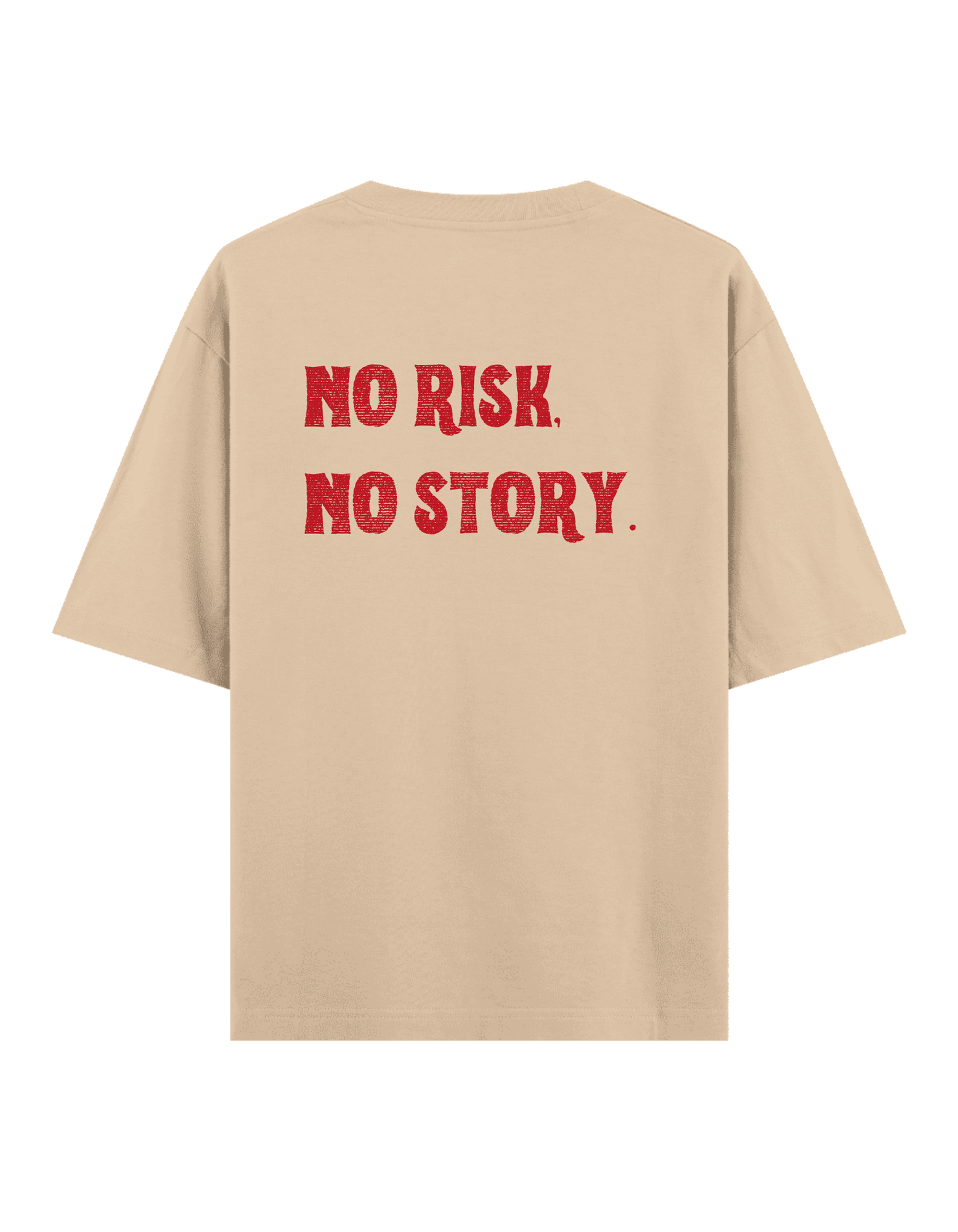 No Risk No Story - Oversize T-Shirt