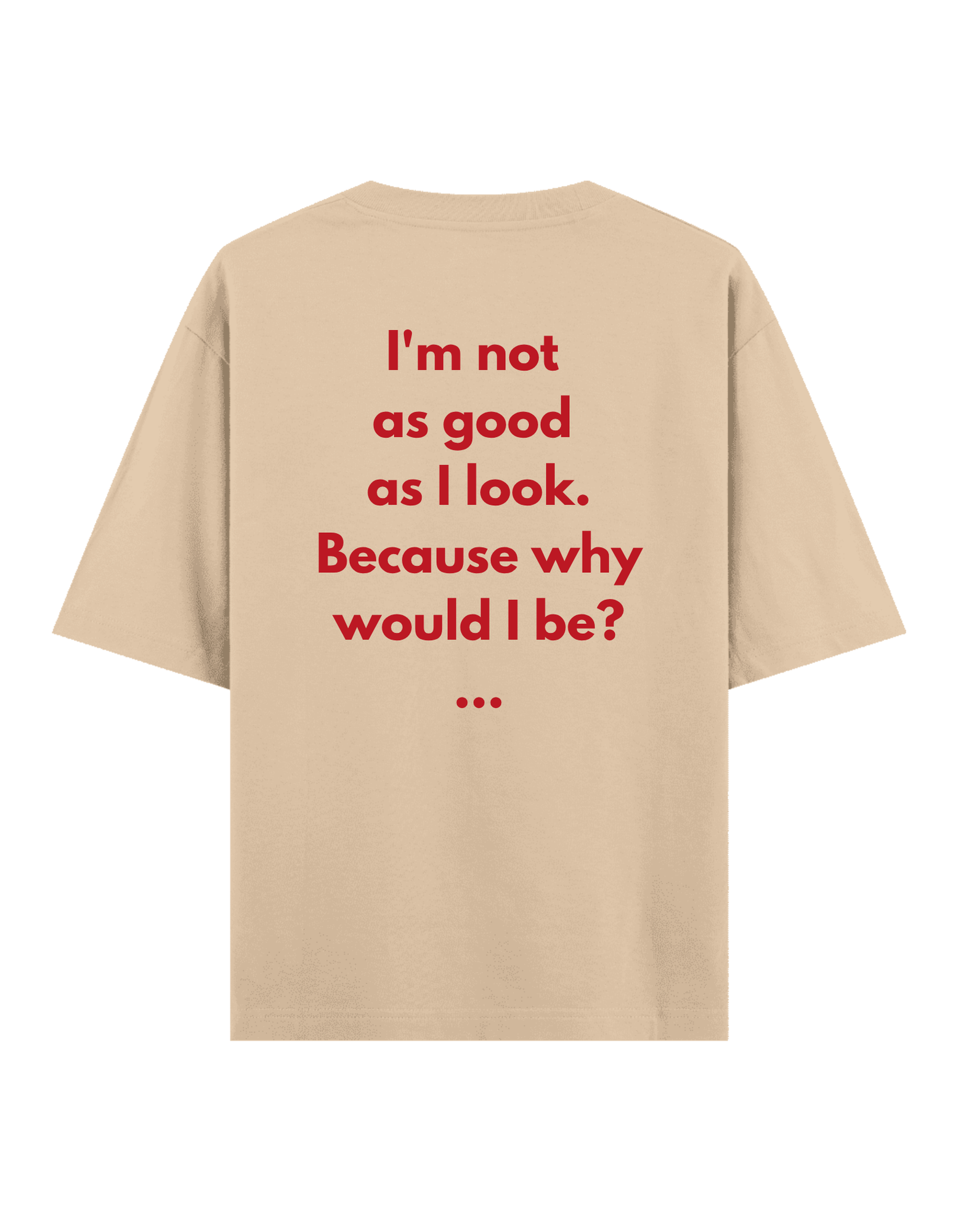 Not Good - Oversize T-Shirt