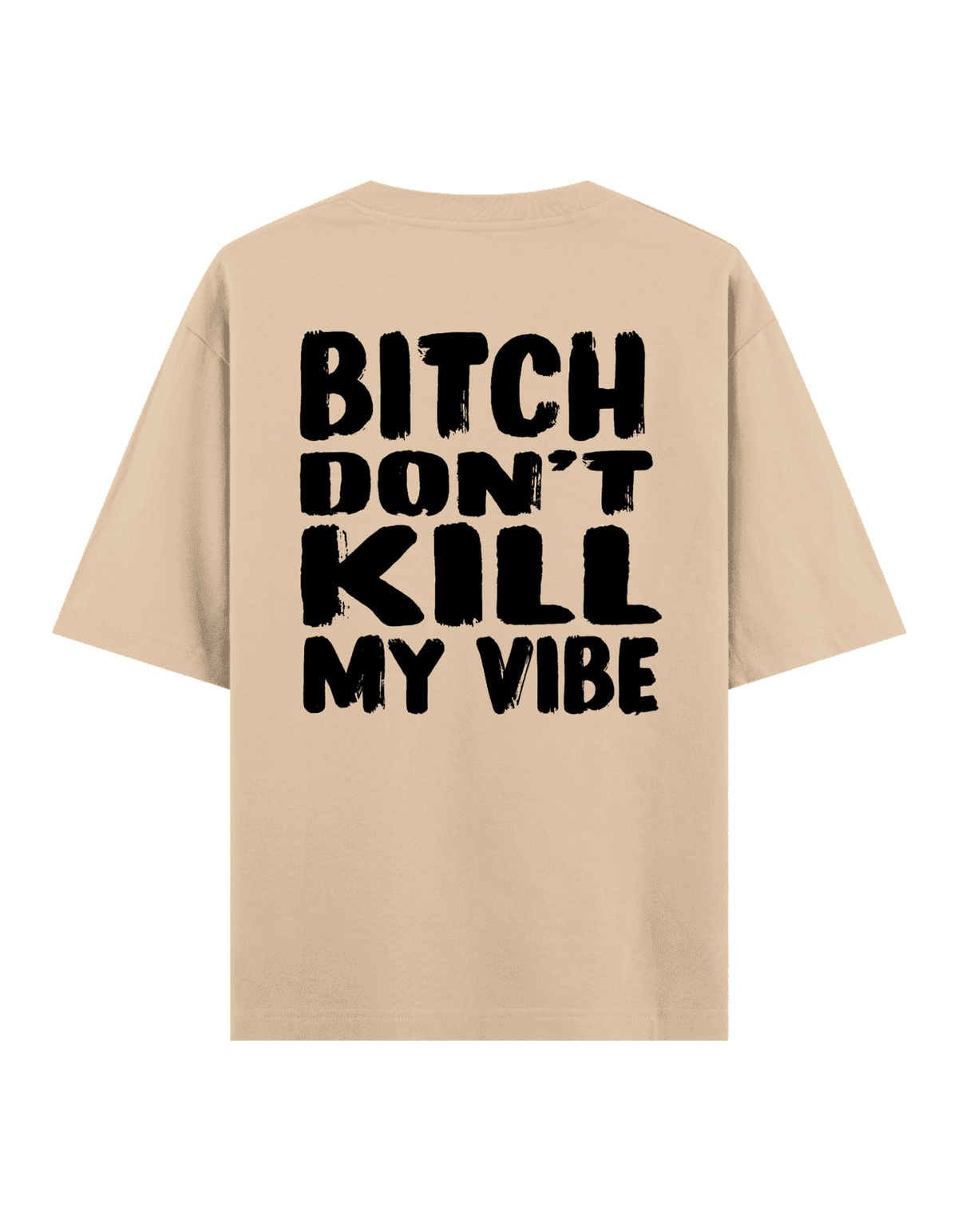 Bitch - Oversize T-Shirt
