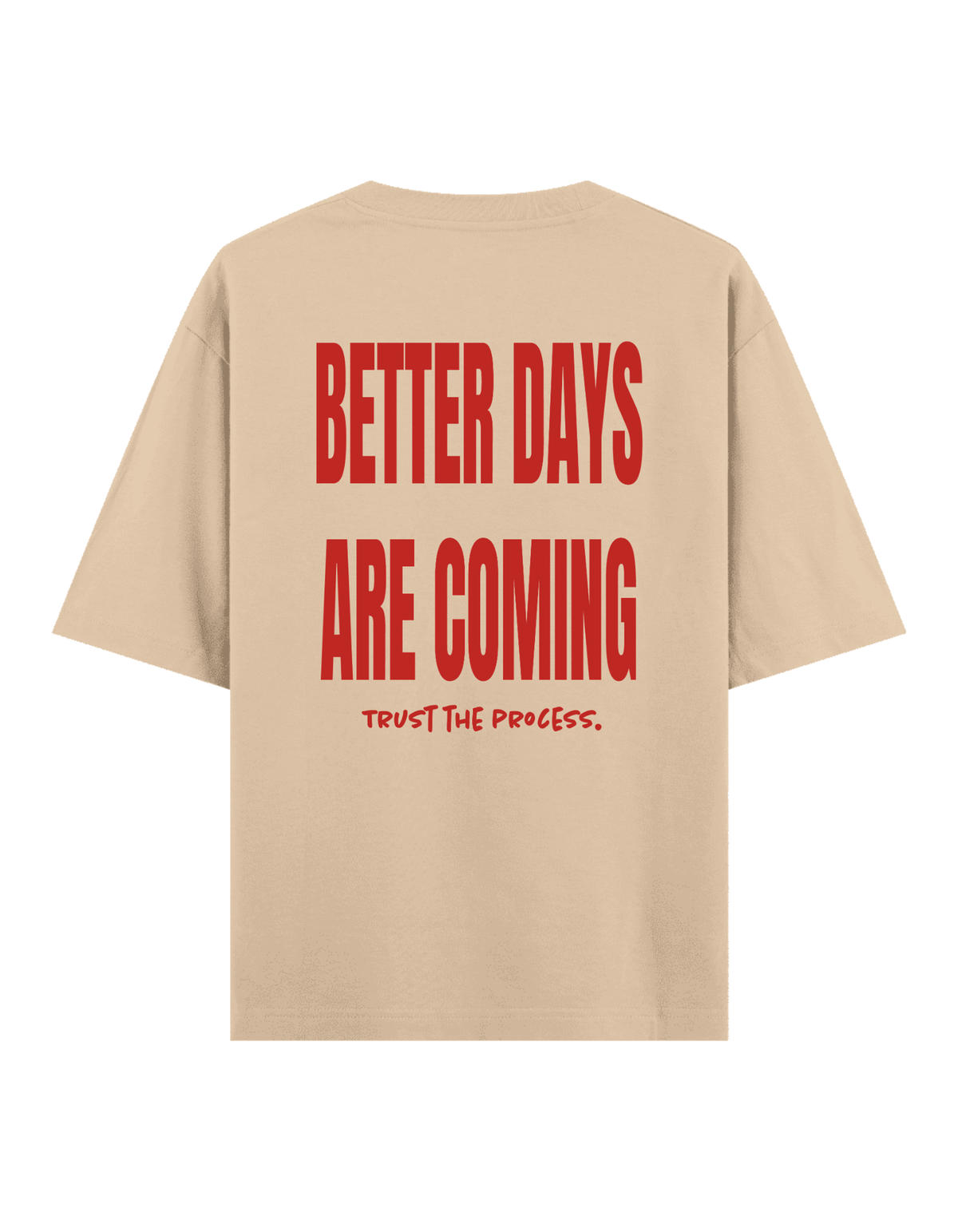 Better Days - Oversize T-Shirt