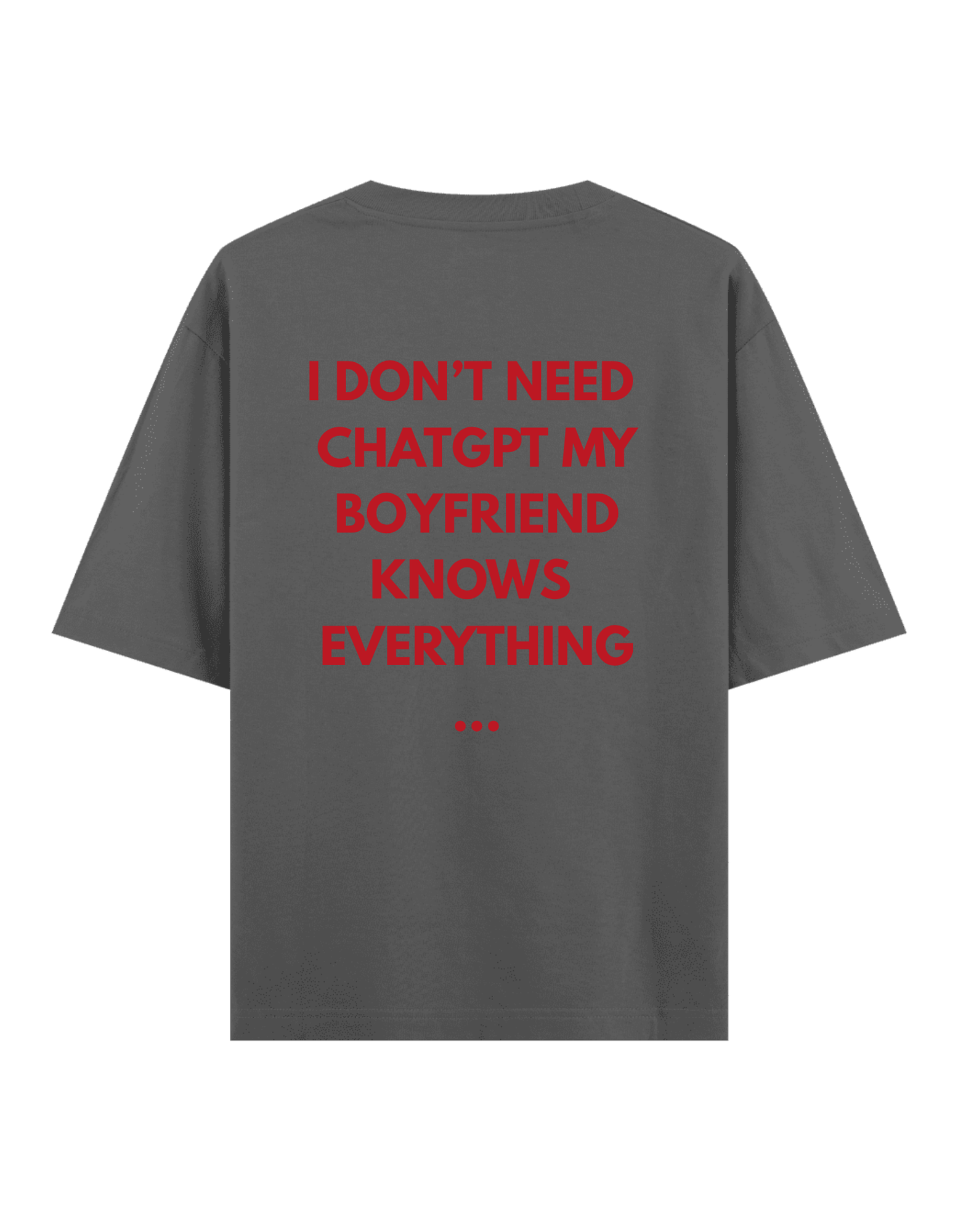 Chatgpt Boyfriend - Oversize T-Shirt