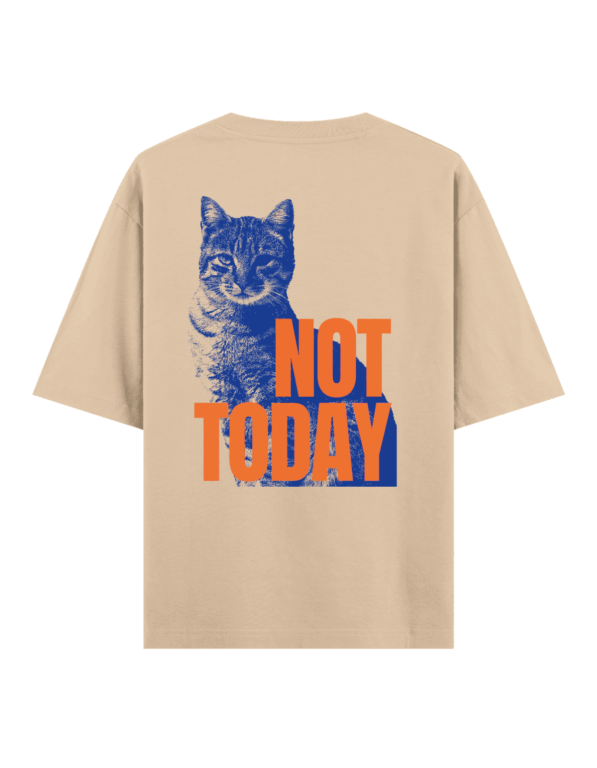 Not Today - Oversize T-Shirt