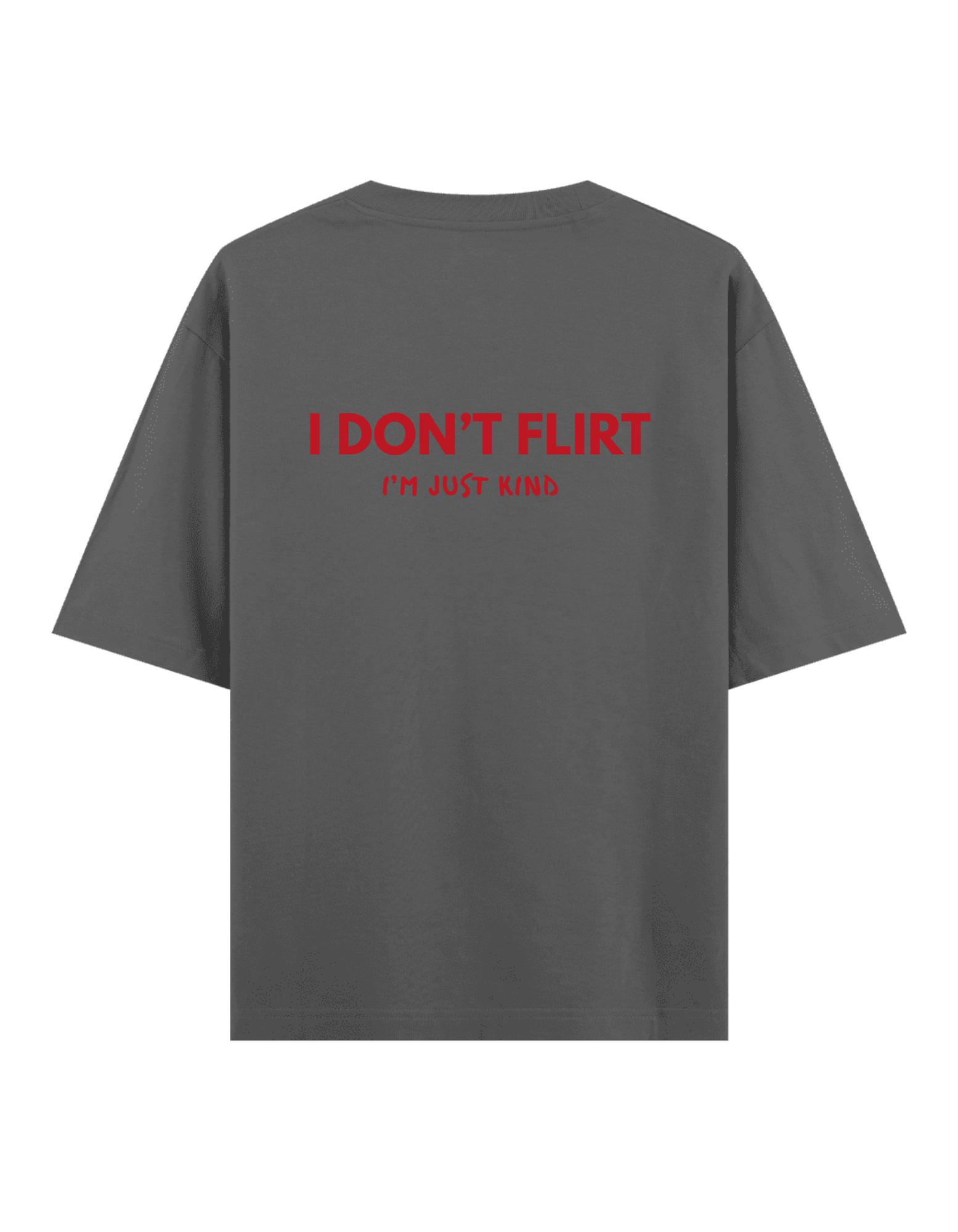 Don't Flirt - Oversize T-Shirt