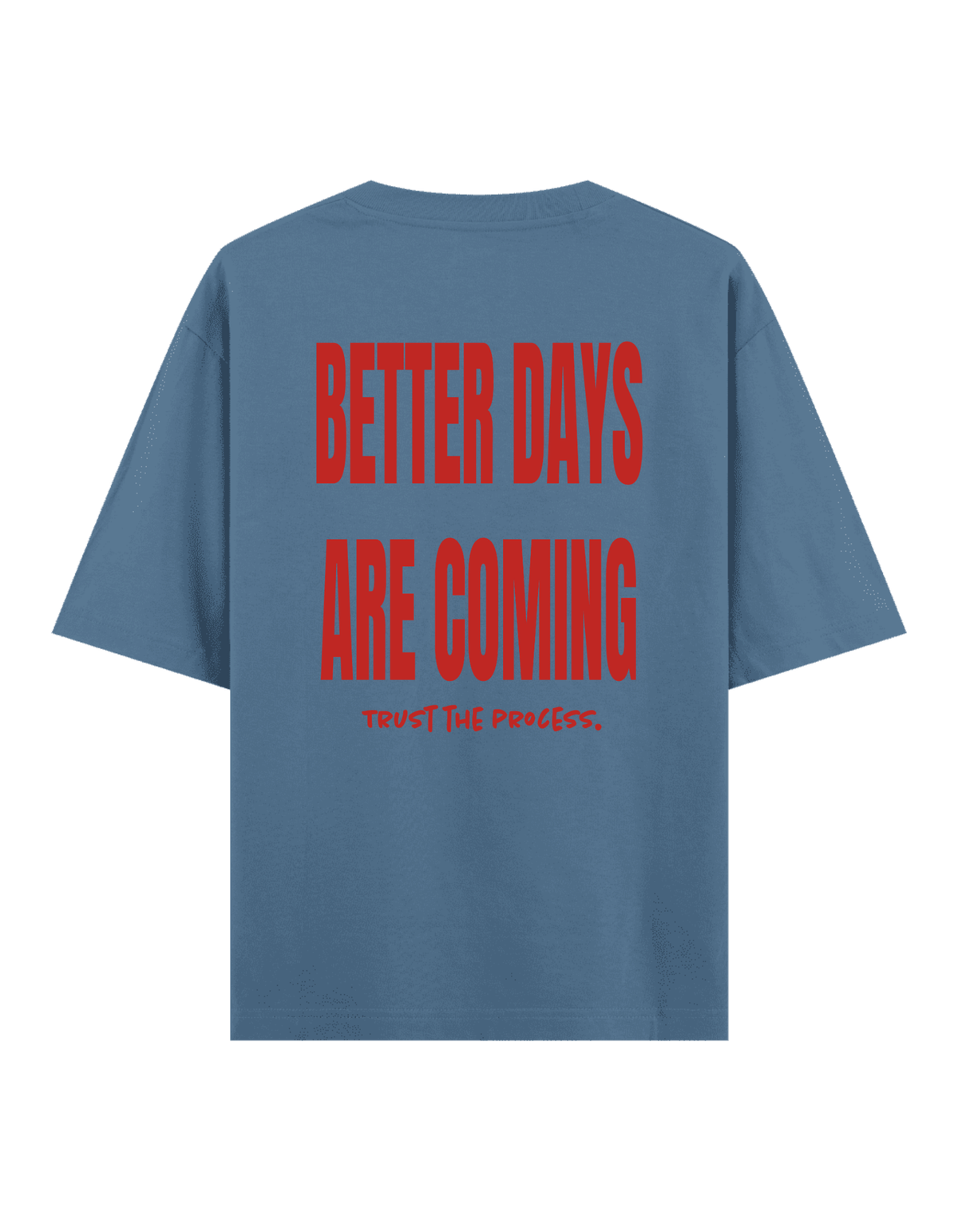 Better Days - Oversize T-Shirt