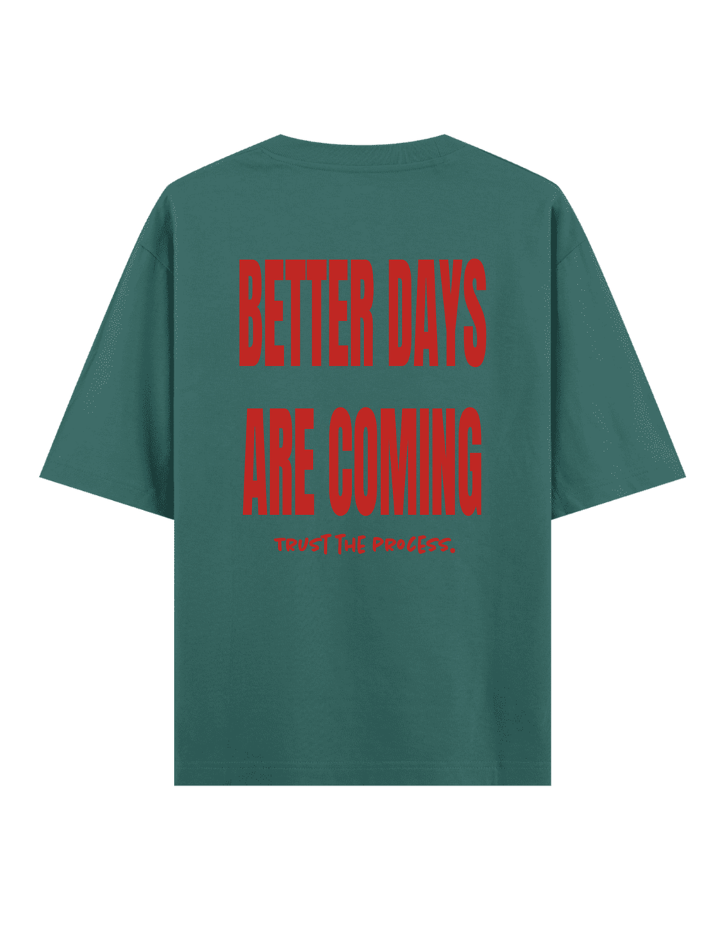 Better Days - Oversize T-Shirt