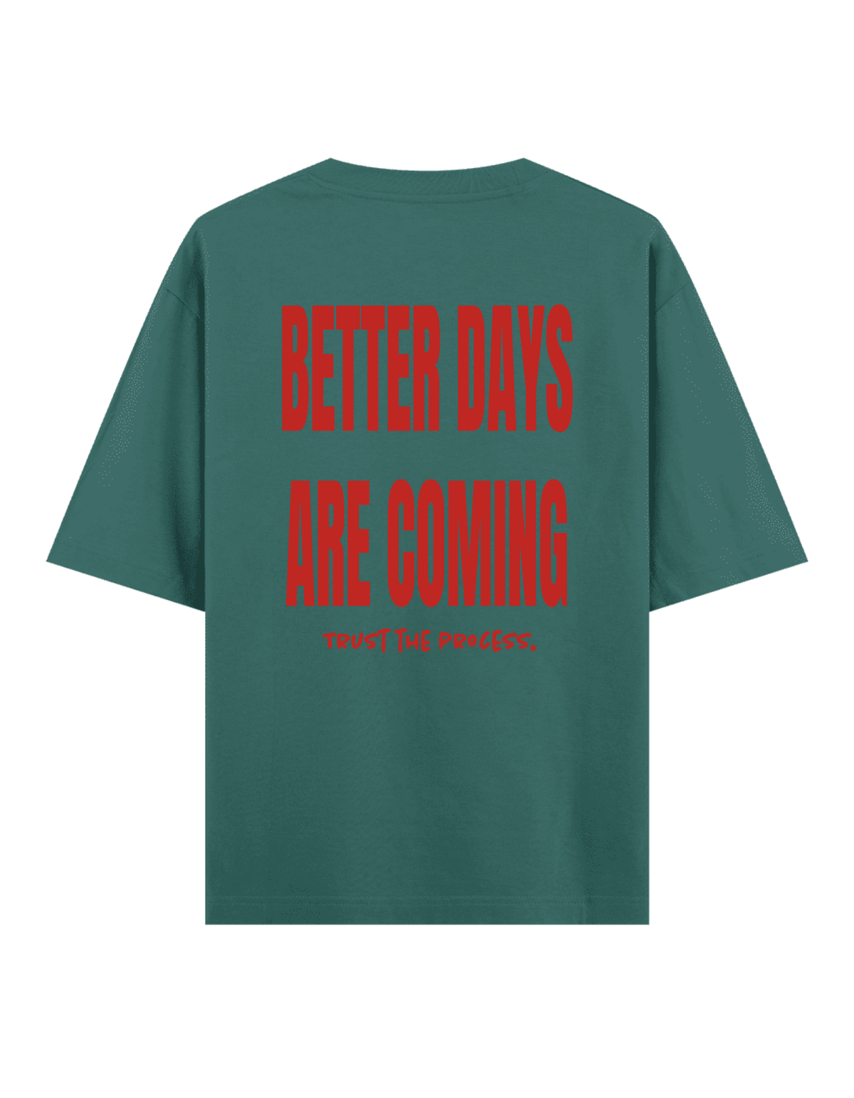 Better Days - Oversize T-Shirt