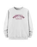 Mom's Club - Regular Sweatshirt
