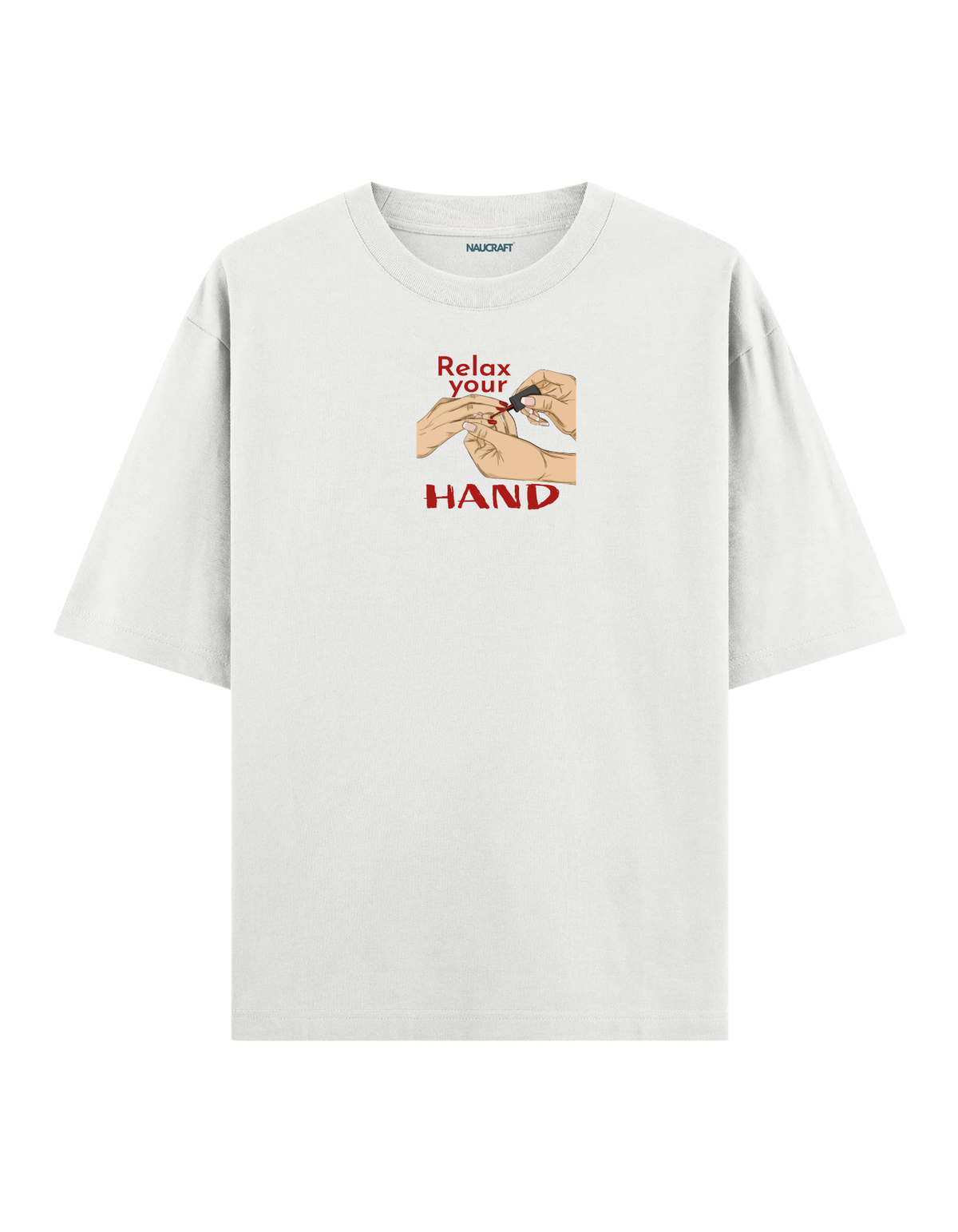 Relax Your Hand - Oversize T-Shirt