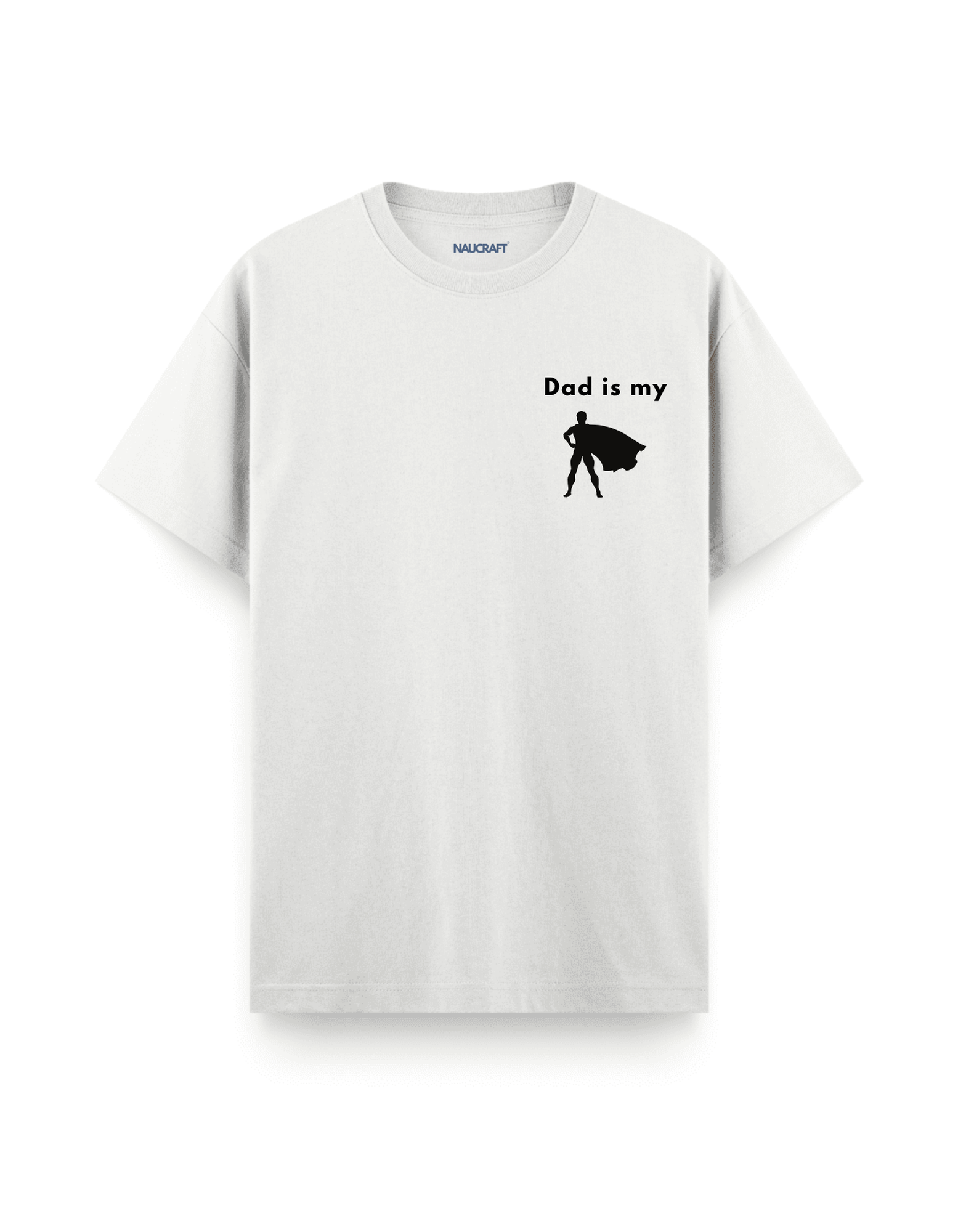 Dad İs My Hero - Regular T-Shirt