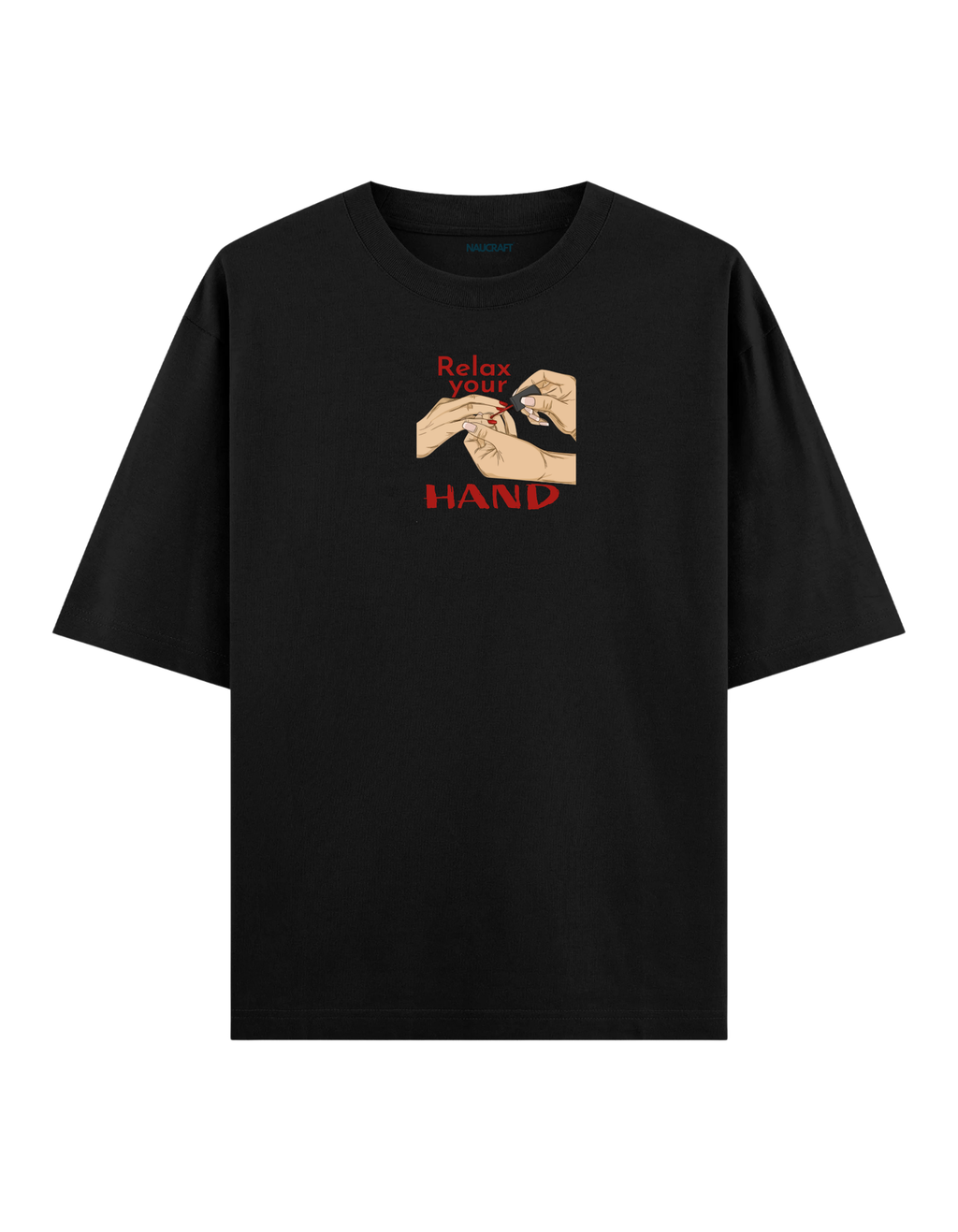 Relax Your Hand - Oversize T-Shirt
