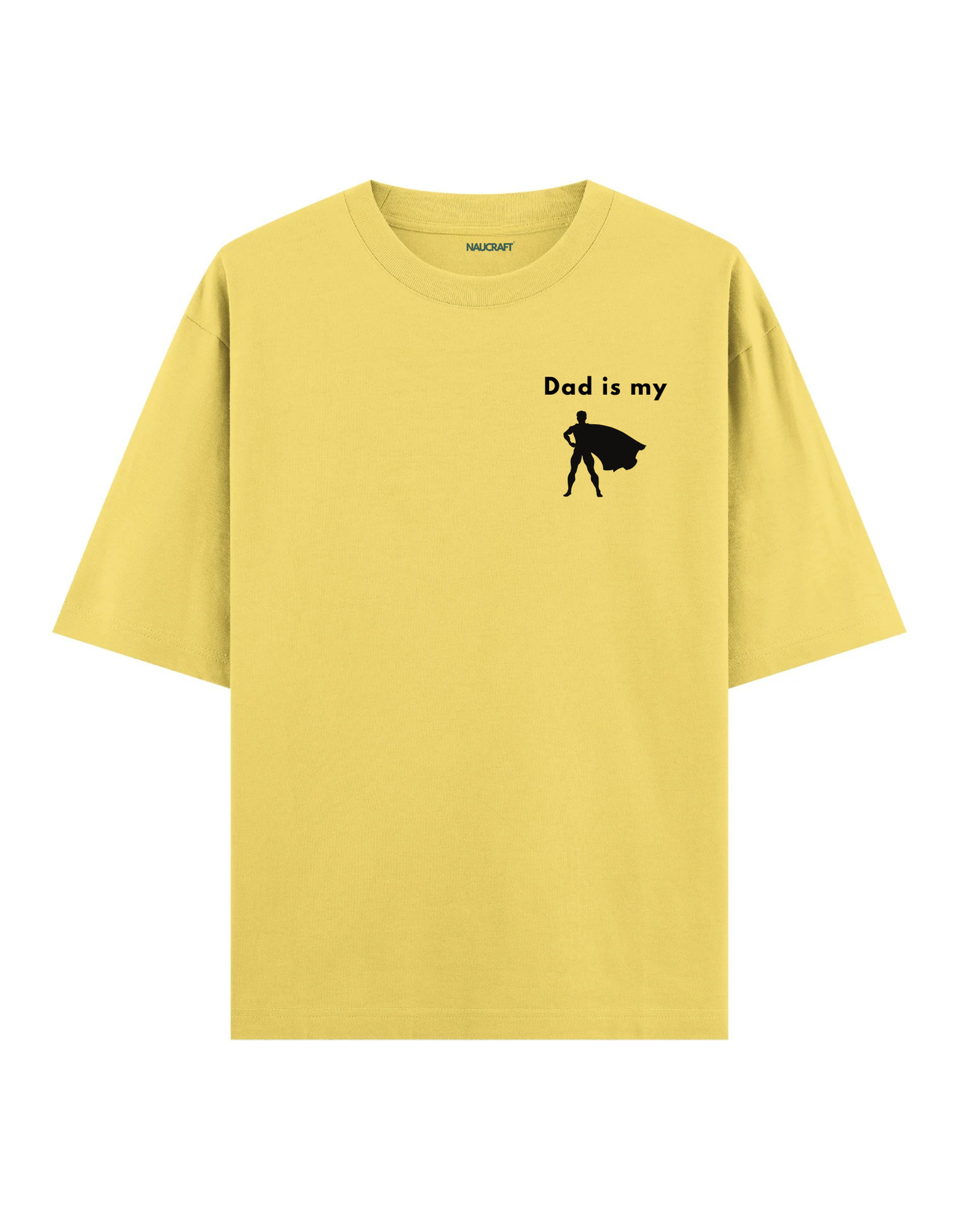 Dad İs My Hero - Oversize T-Shirt