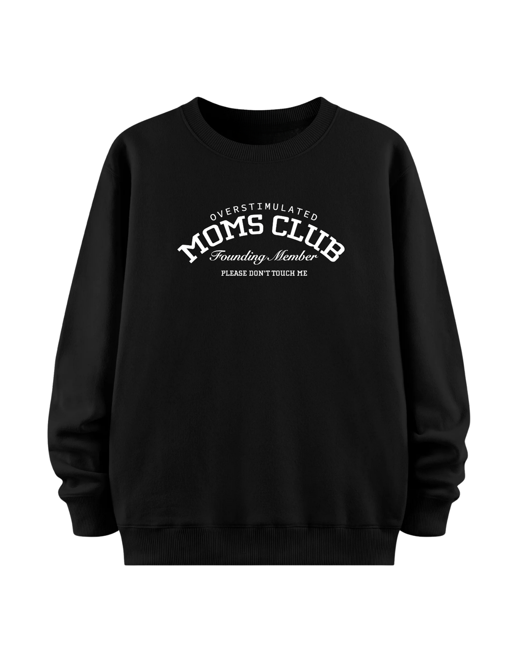 Mom's Club - Regular Sweatshirt