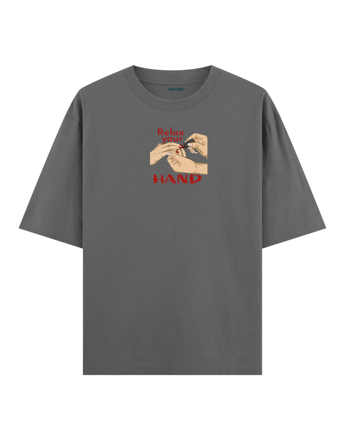 Relax Your Hand - Oversize T-Shirt