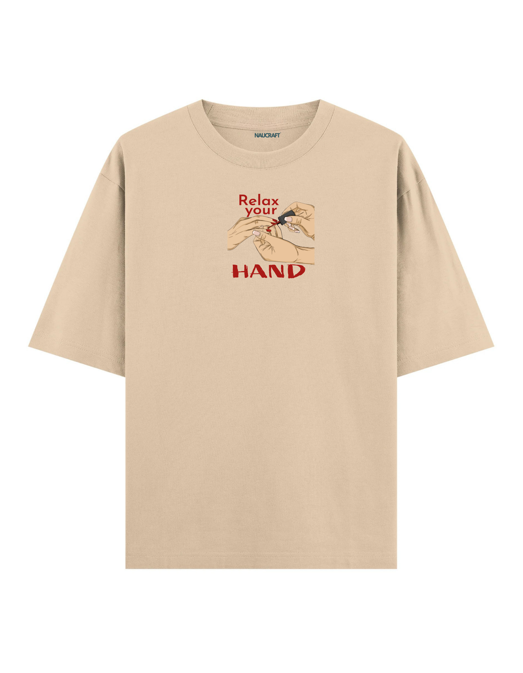 Relax Your Hand - Oversize T-Shirt