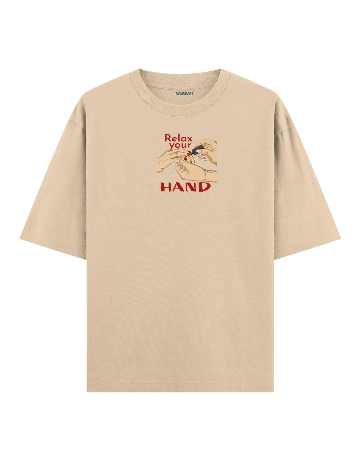 Relax Your Hand - Oversize T-Shirt