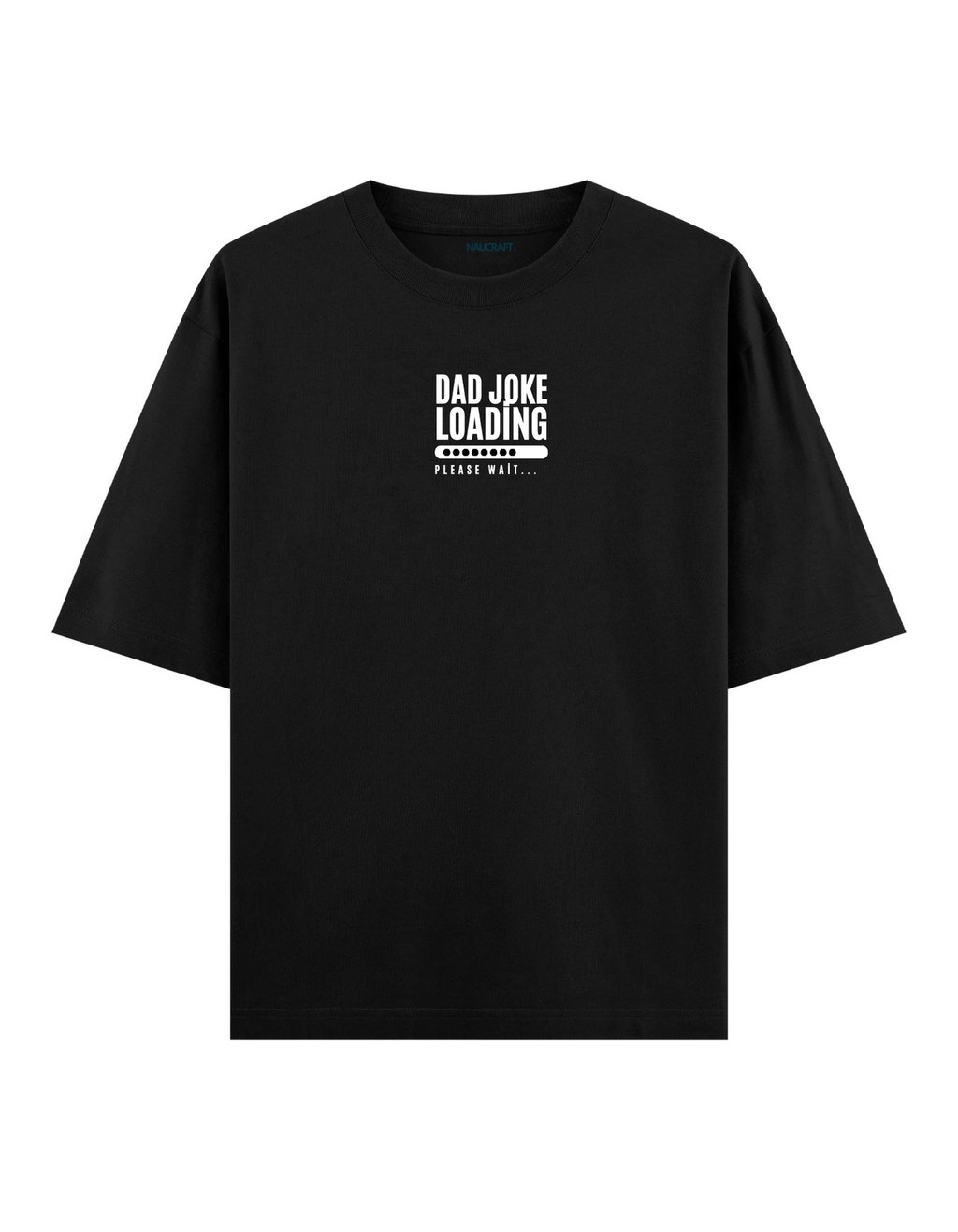 Dad Joke Loading - Oversize T-Shirt