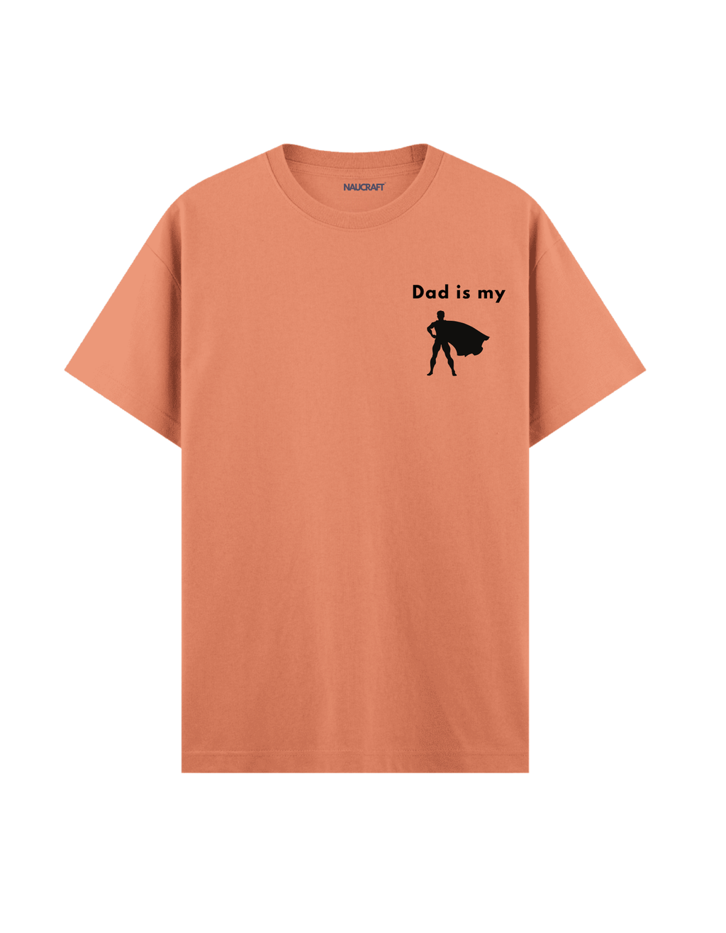 Dad İs My Hero - Regular T-Shirt