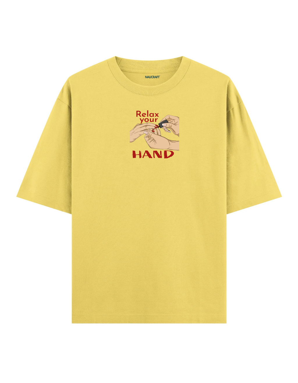 Relax Your Hand - Oversize T-Shirt