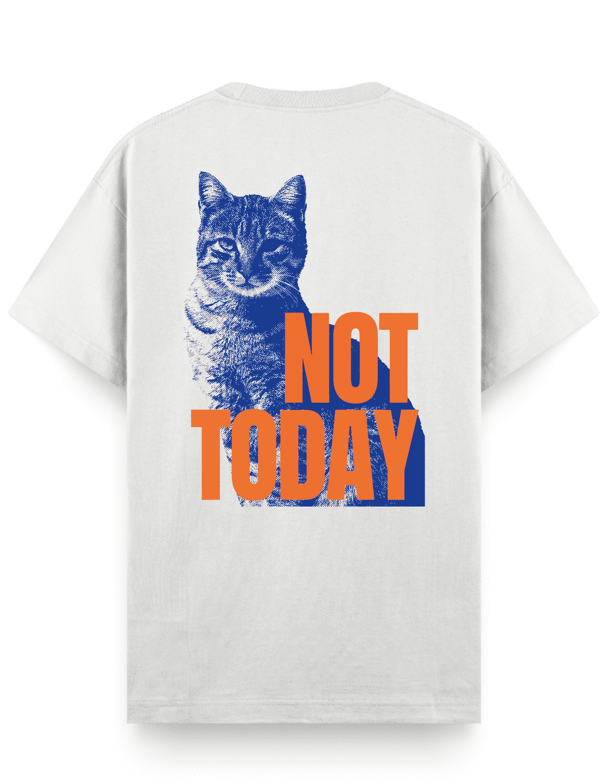 Not Today - Regular T-Shirt