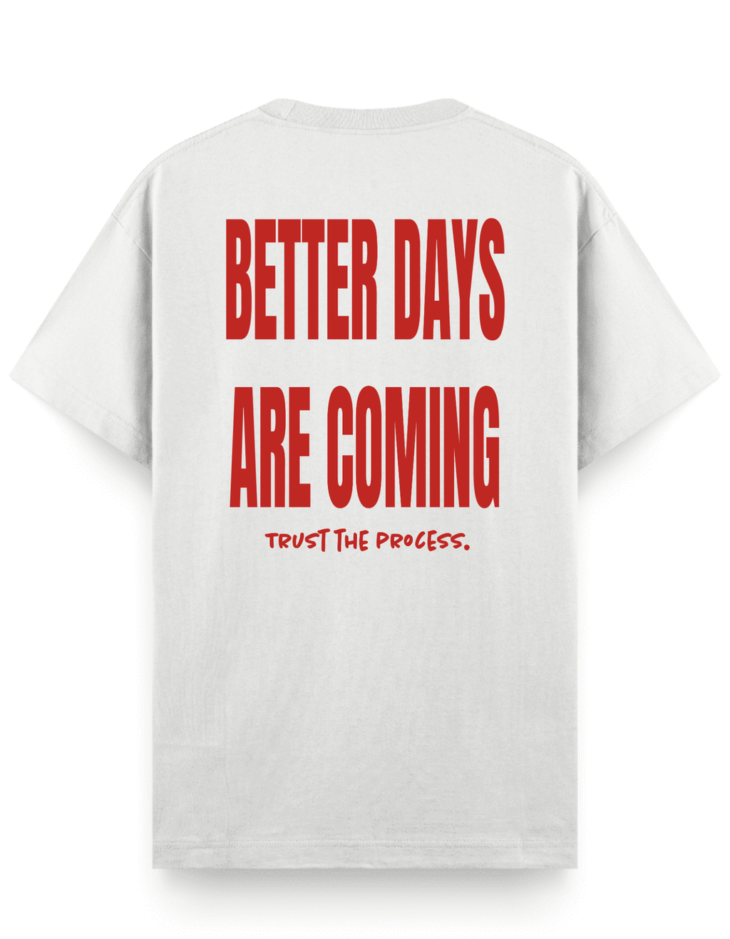Better Days - Regular T-Shirt
