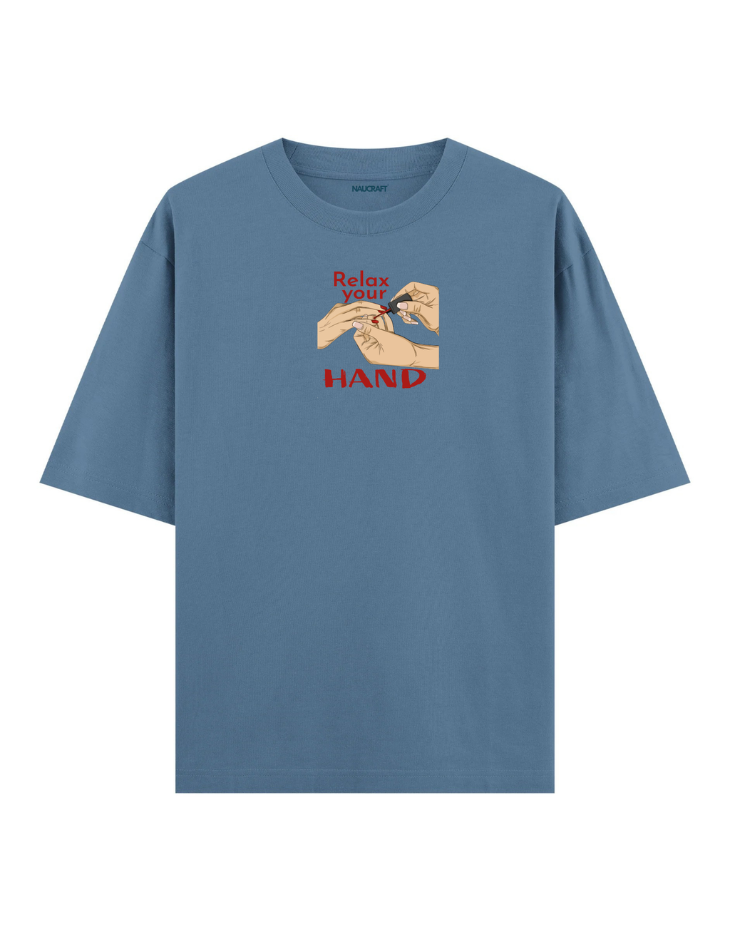 Relax Your Hand - Oversize T-Shirt