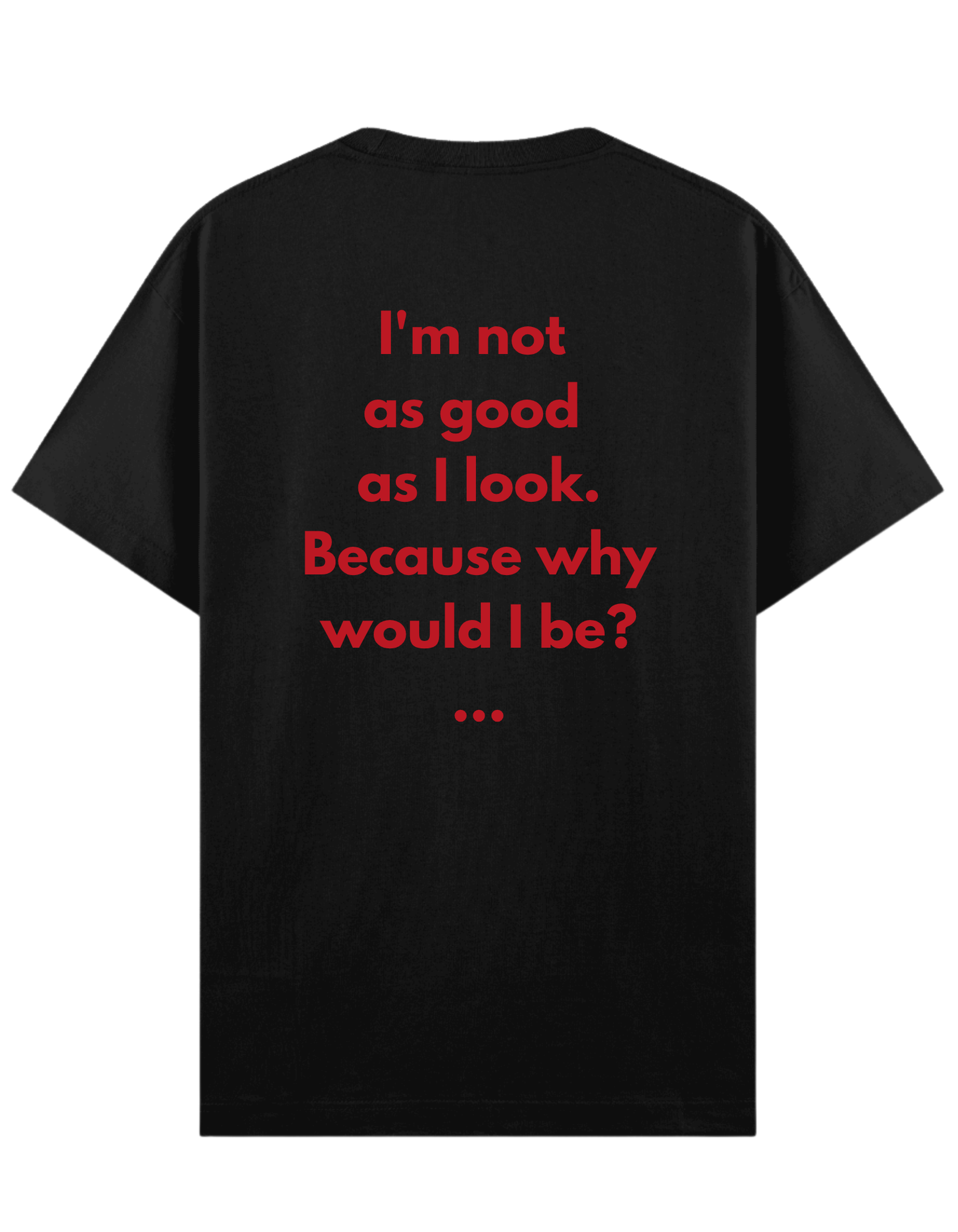 Not Good - Regular T-Shirt